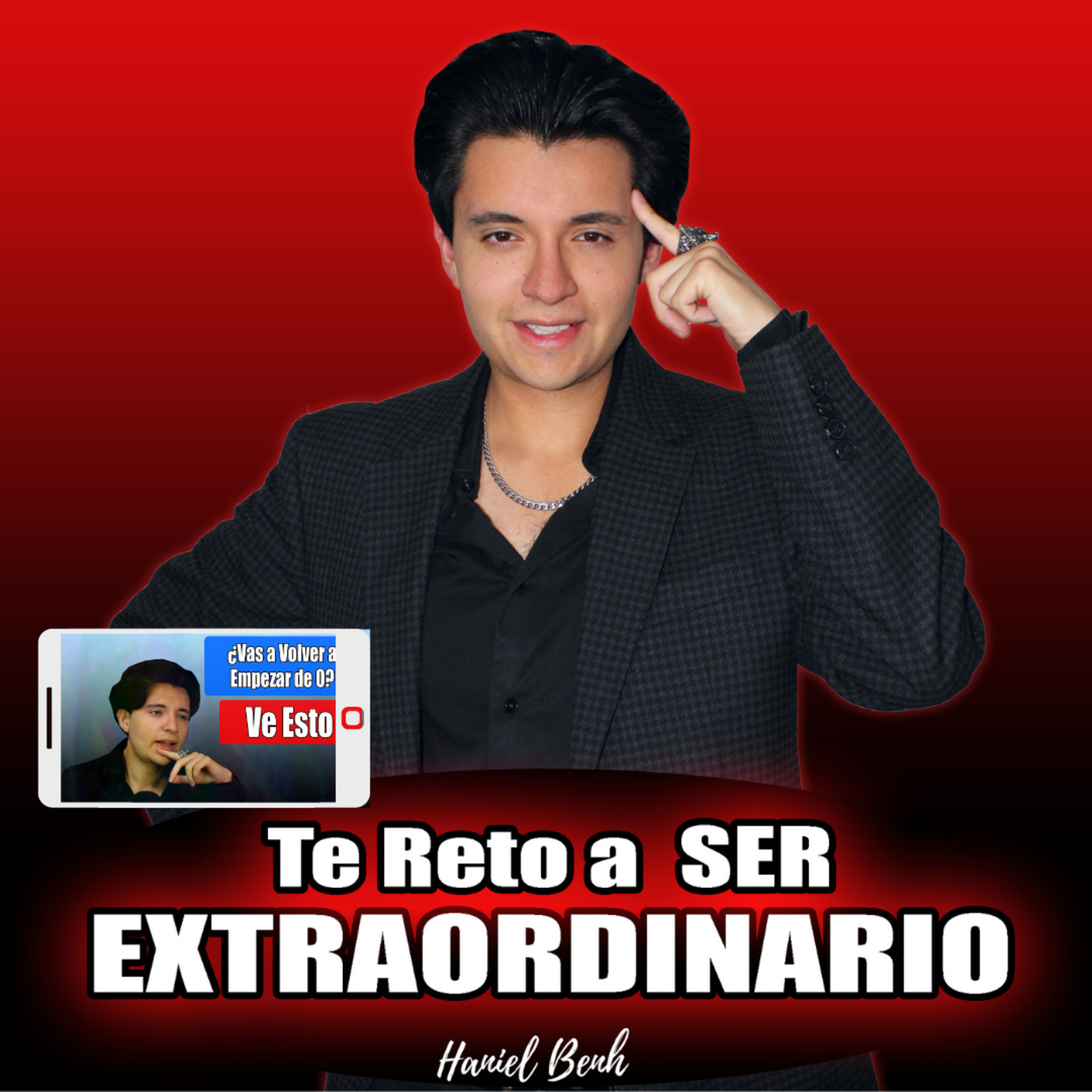Te Reto a Ser Extraordinario, con Haniel Benh
