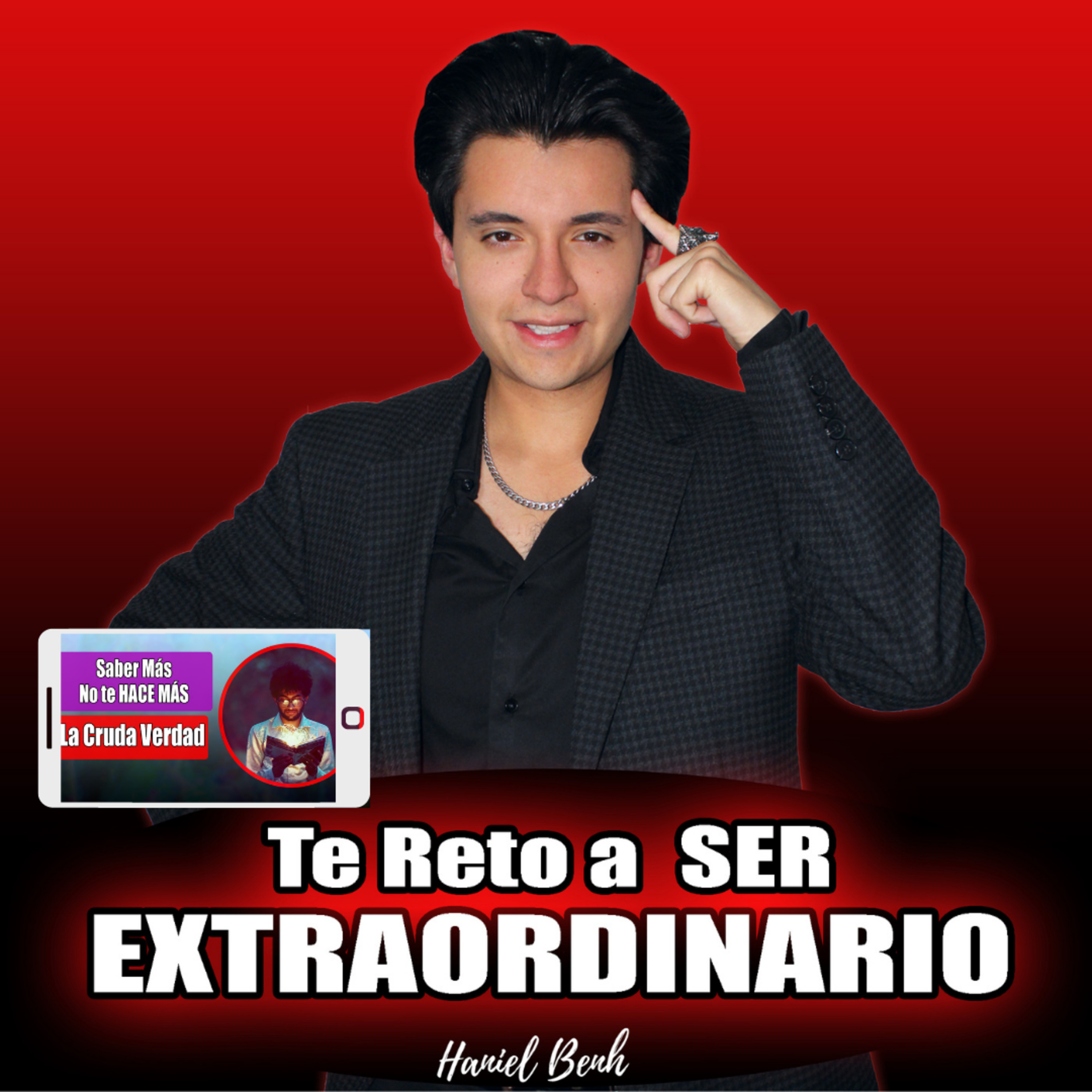 Te Reto a Ser Extraordinario, con Haniel Benh