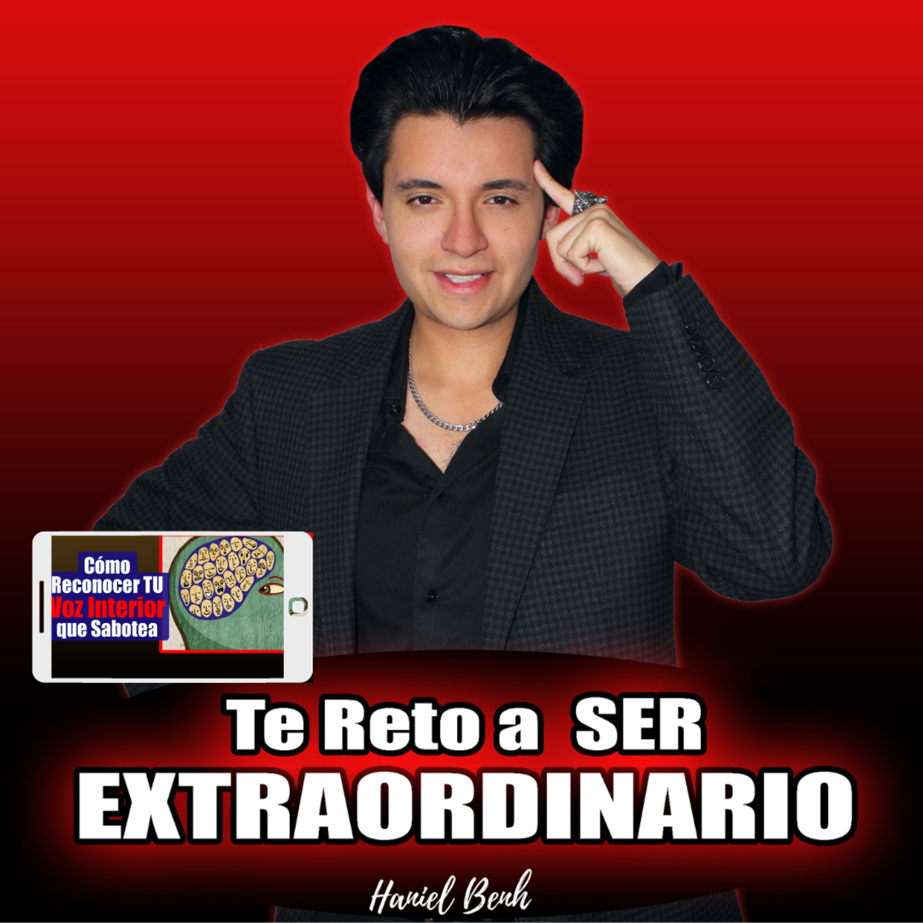 Te Reto a Ser Extraordinario, con Haniel Benh