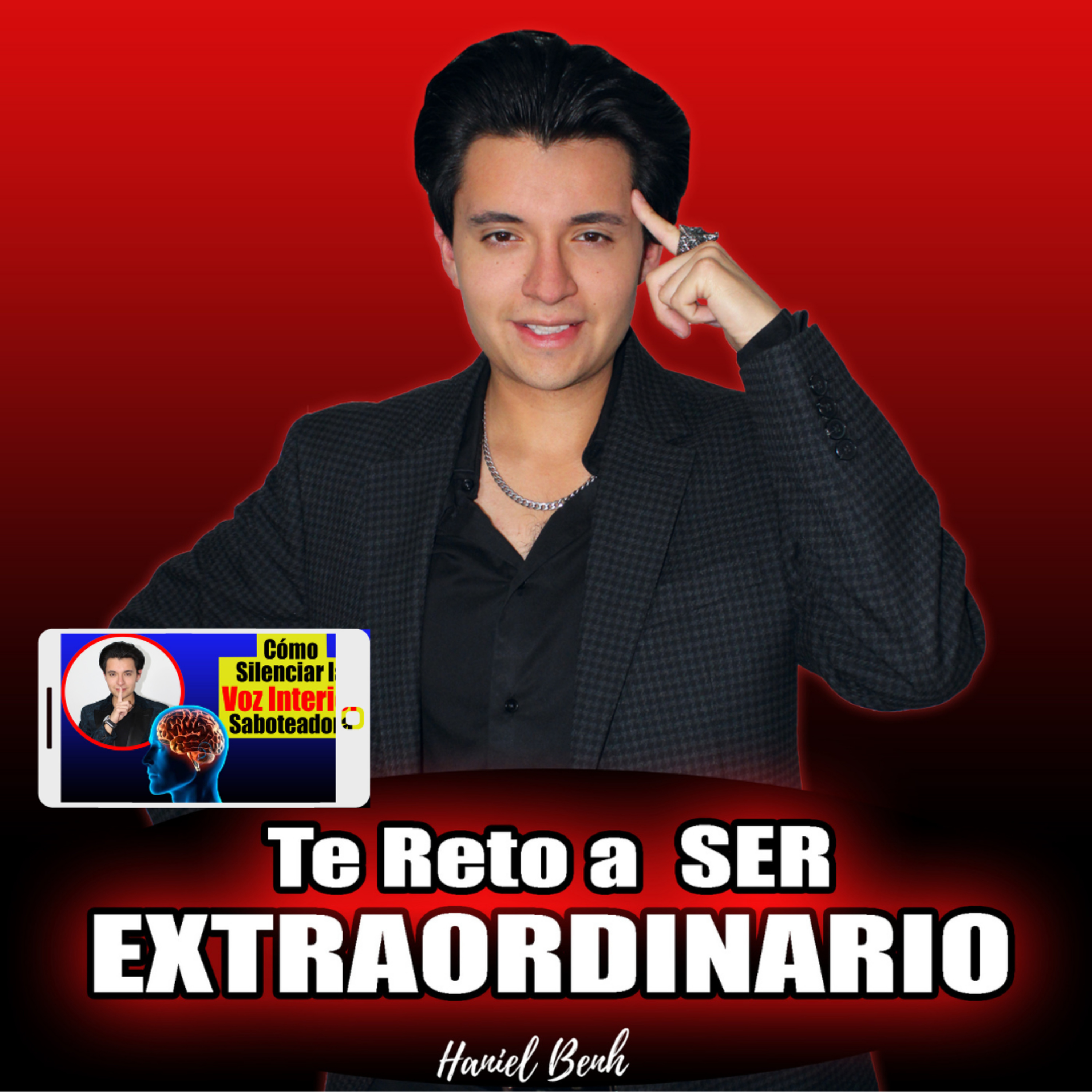 Te Reto a Ser Extraordinario, con Haniel Benh