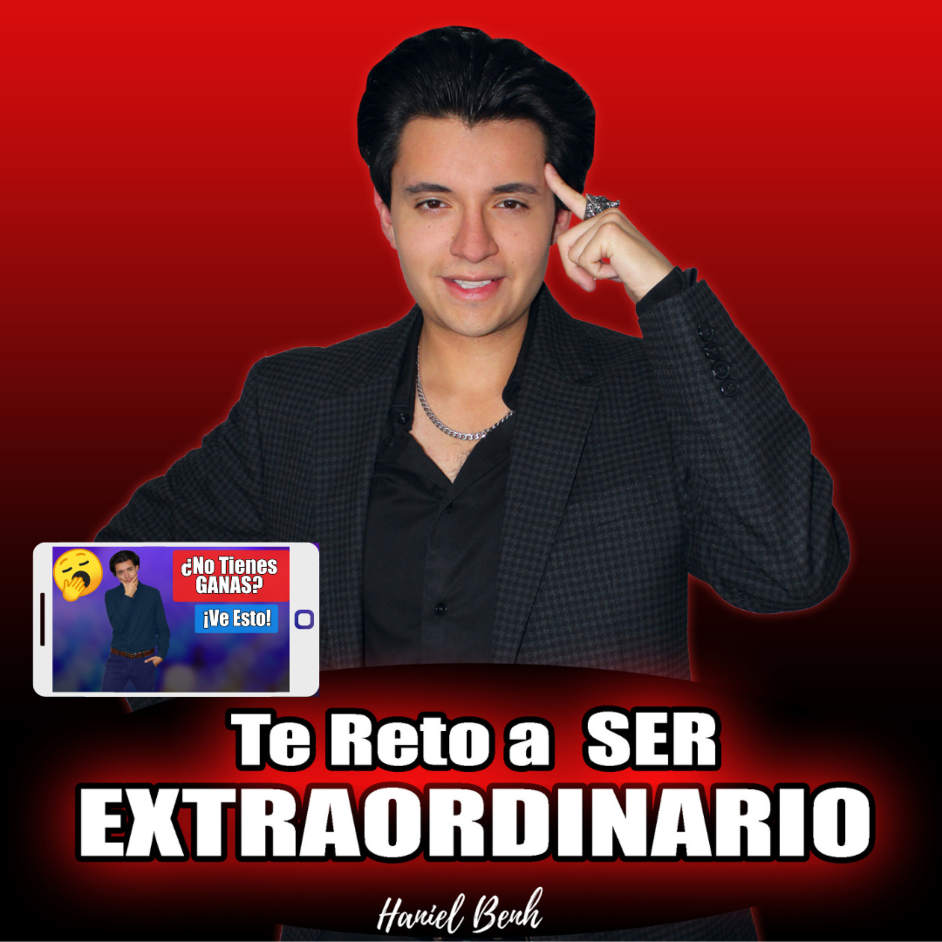 Te Reto a Ser Extraordinario, con Haniel Benh