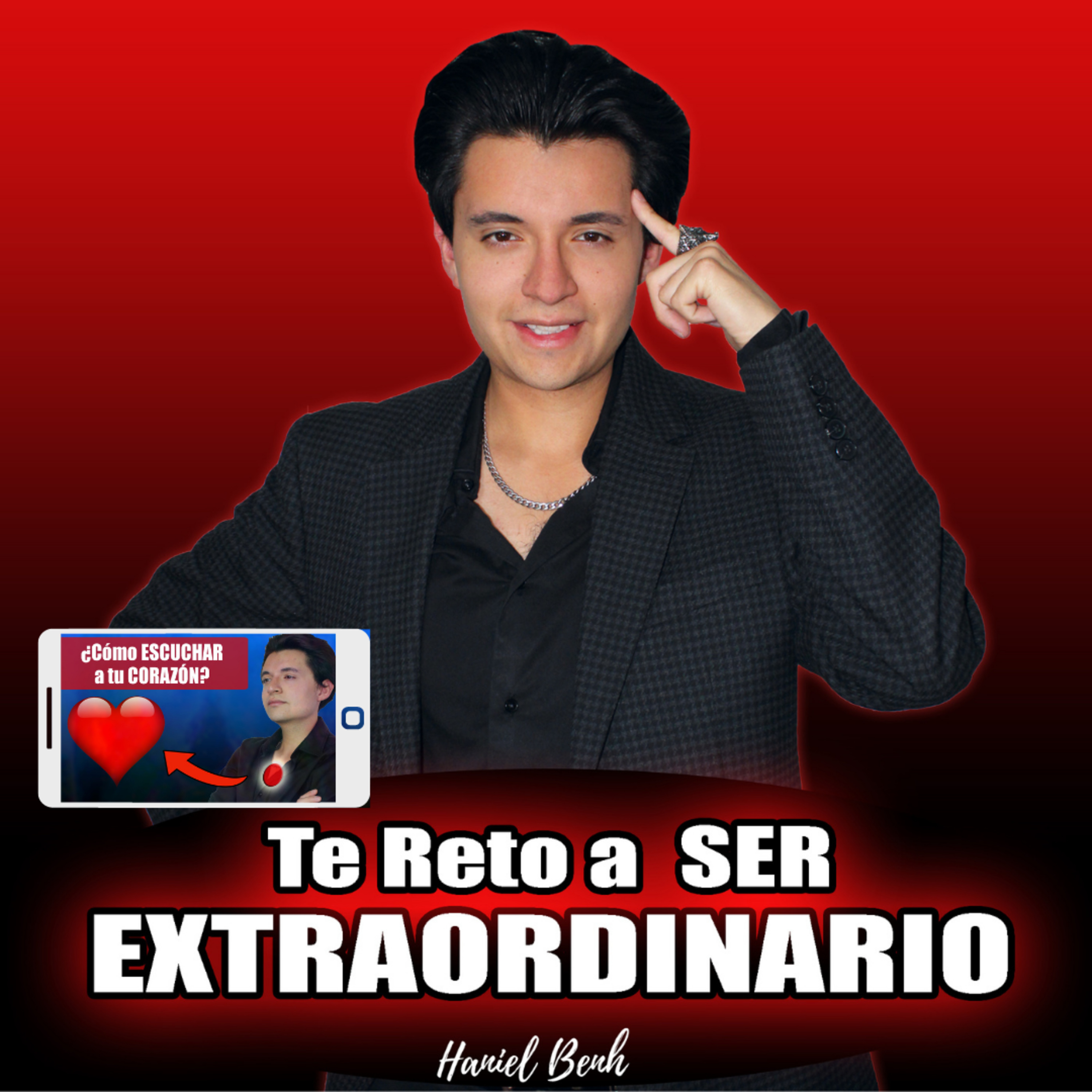Te Reto a Ser Extraordinario, con Haniel Benh