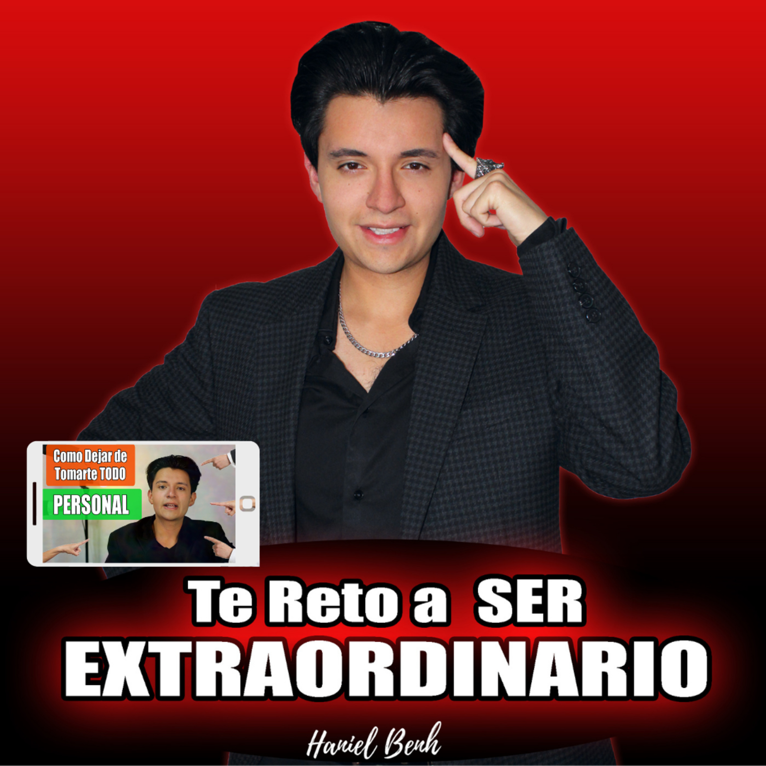 Te Reto a Ser Extraordinario, con Haniel Benh