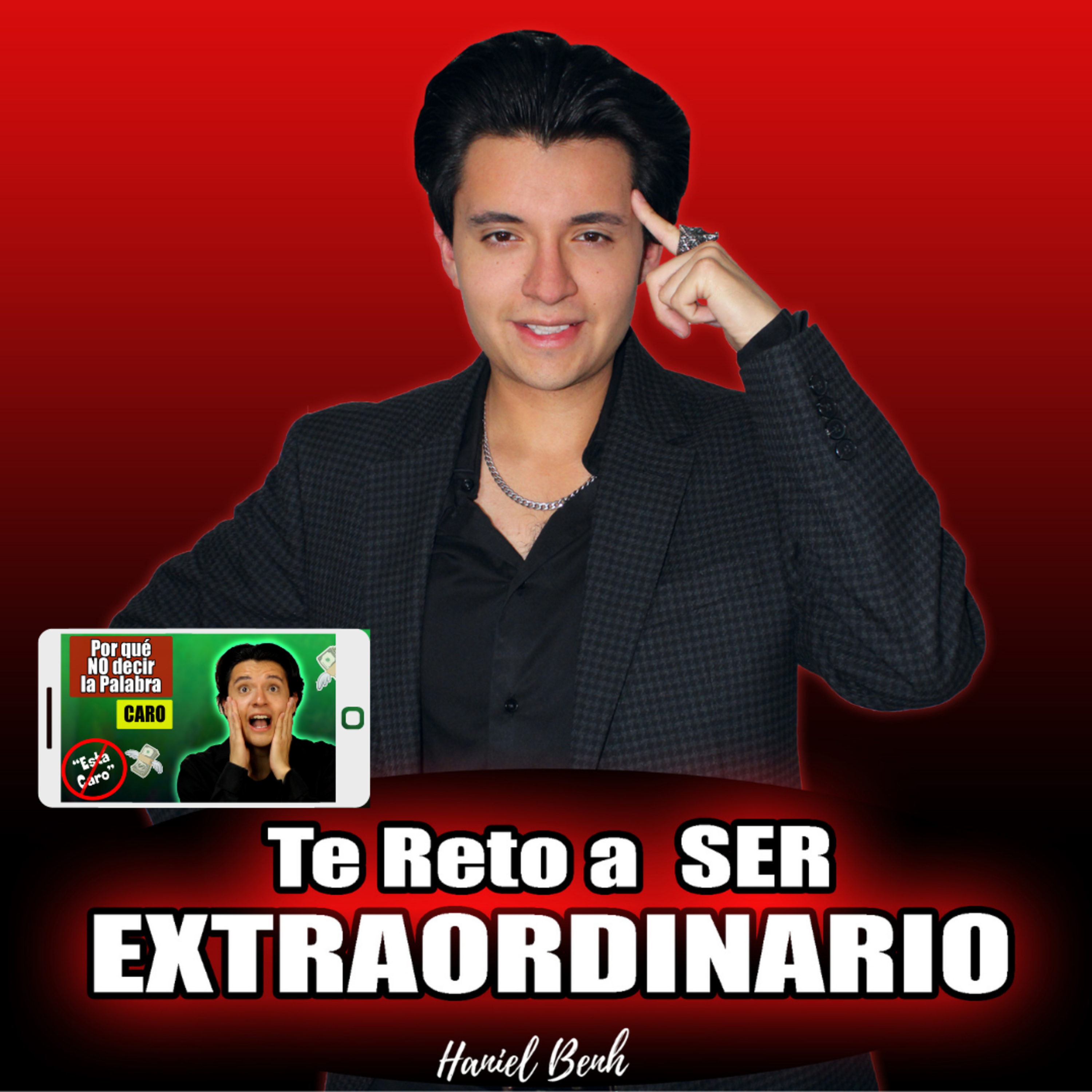 Te Reto a Ser Extraordinario, con Haniel Benh