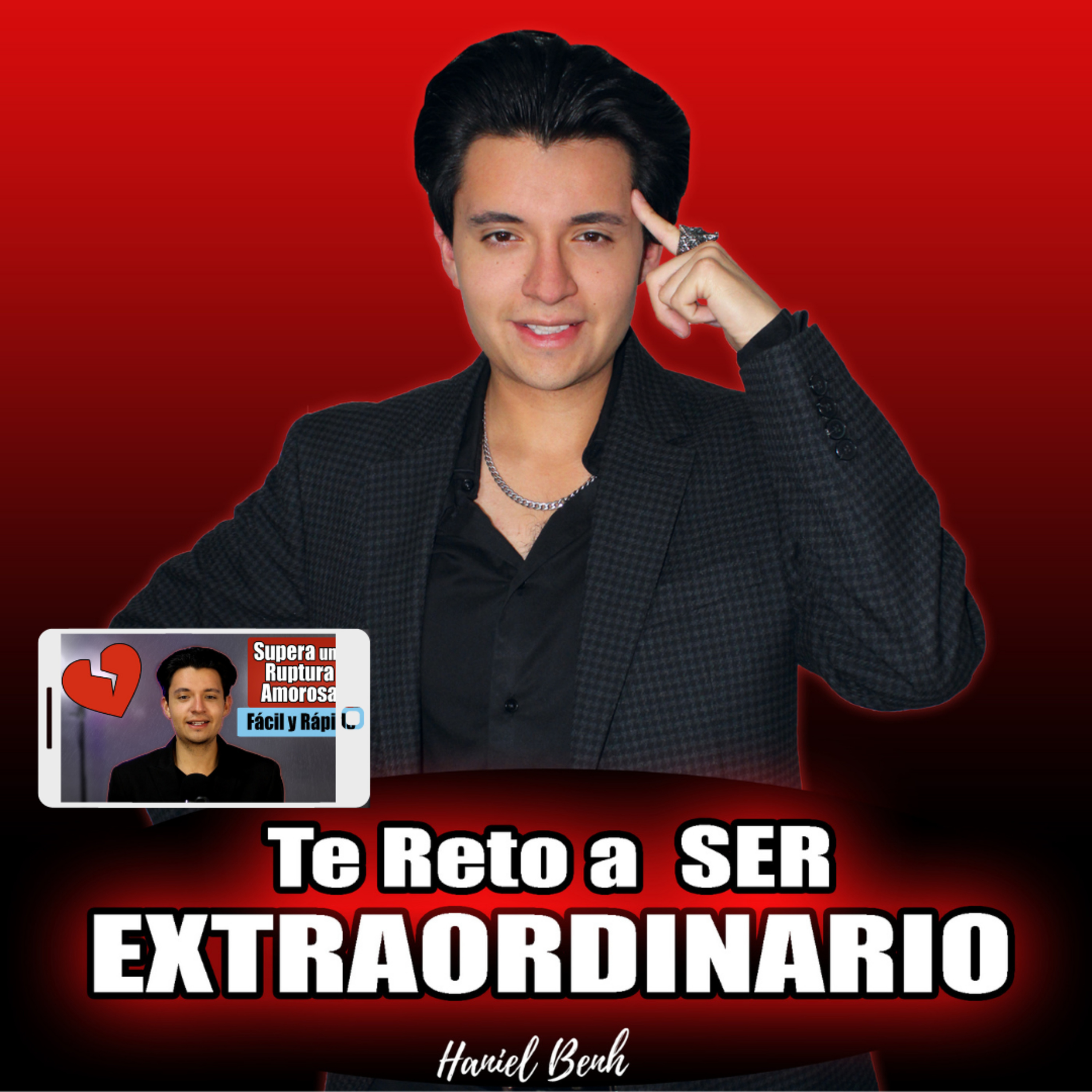 Te Reto a Ser Extraordinario, con Haniel Benh