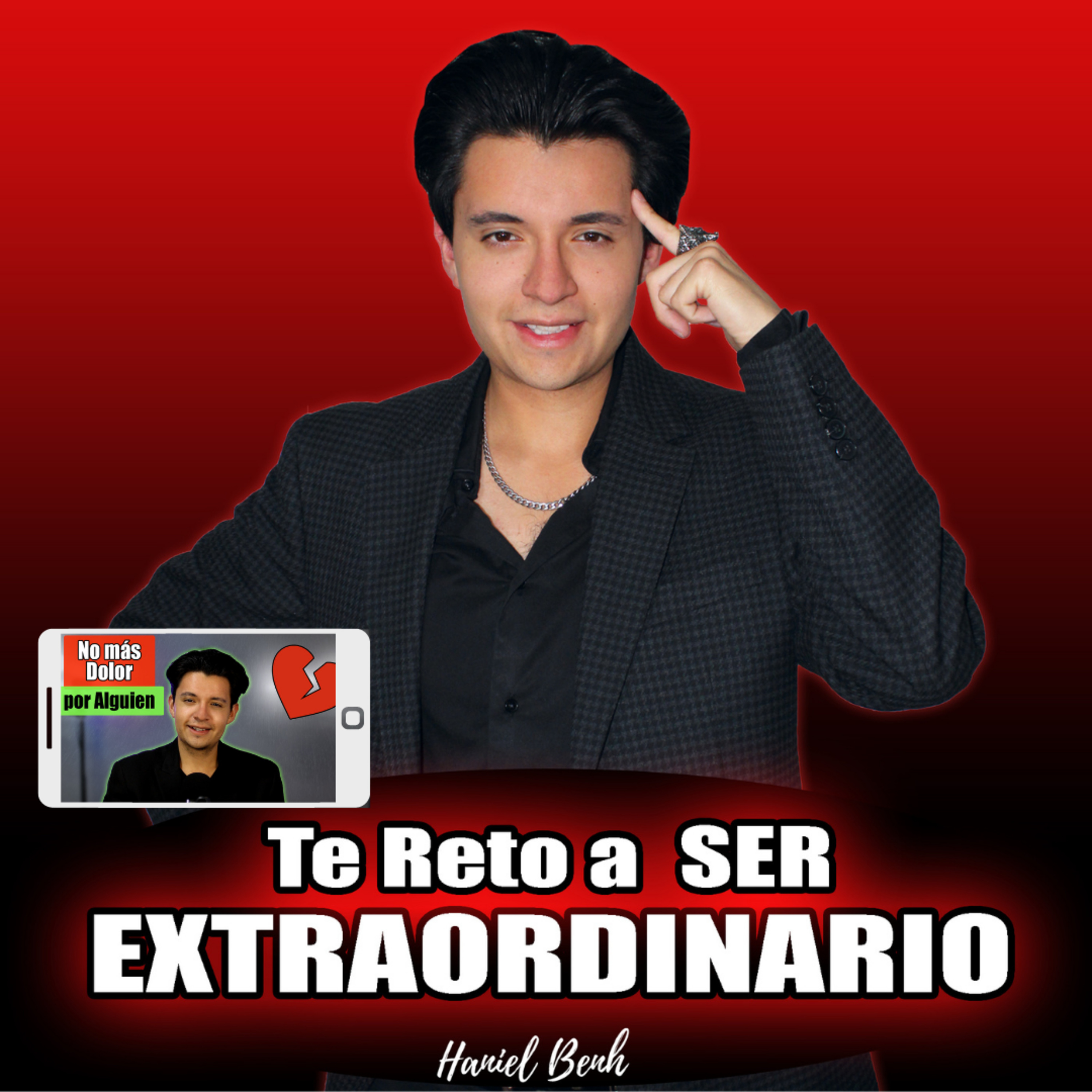 Te Reto a Ser Extraordinario, con Haniel Benh