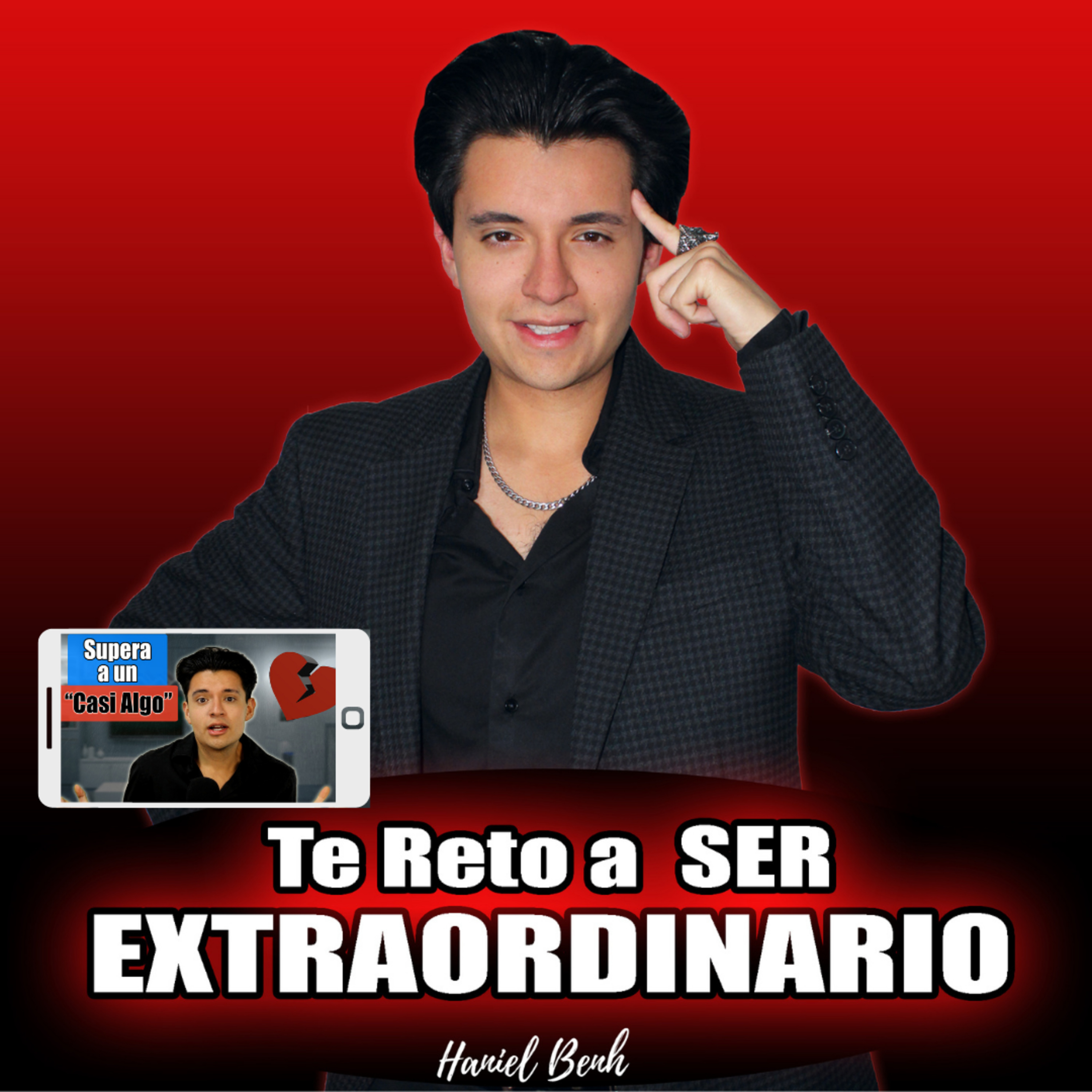 Te Reto a Ser Extraordinario, con Haniel Benh