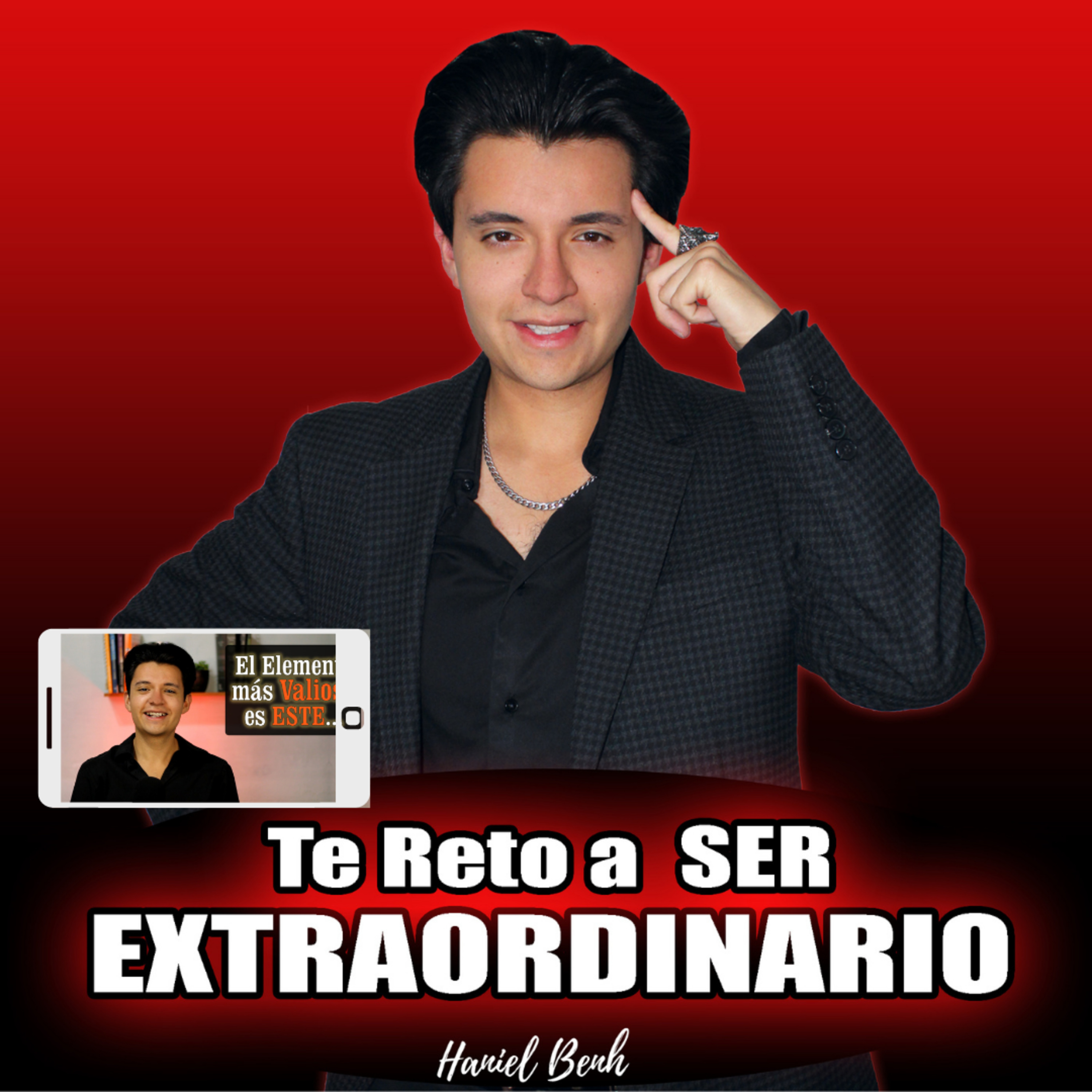 Te Reto a Ser Extraordinario, con Haniel Benh