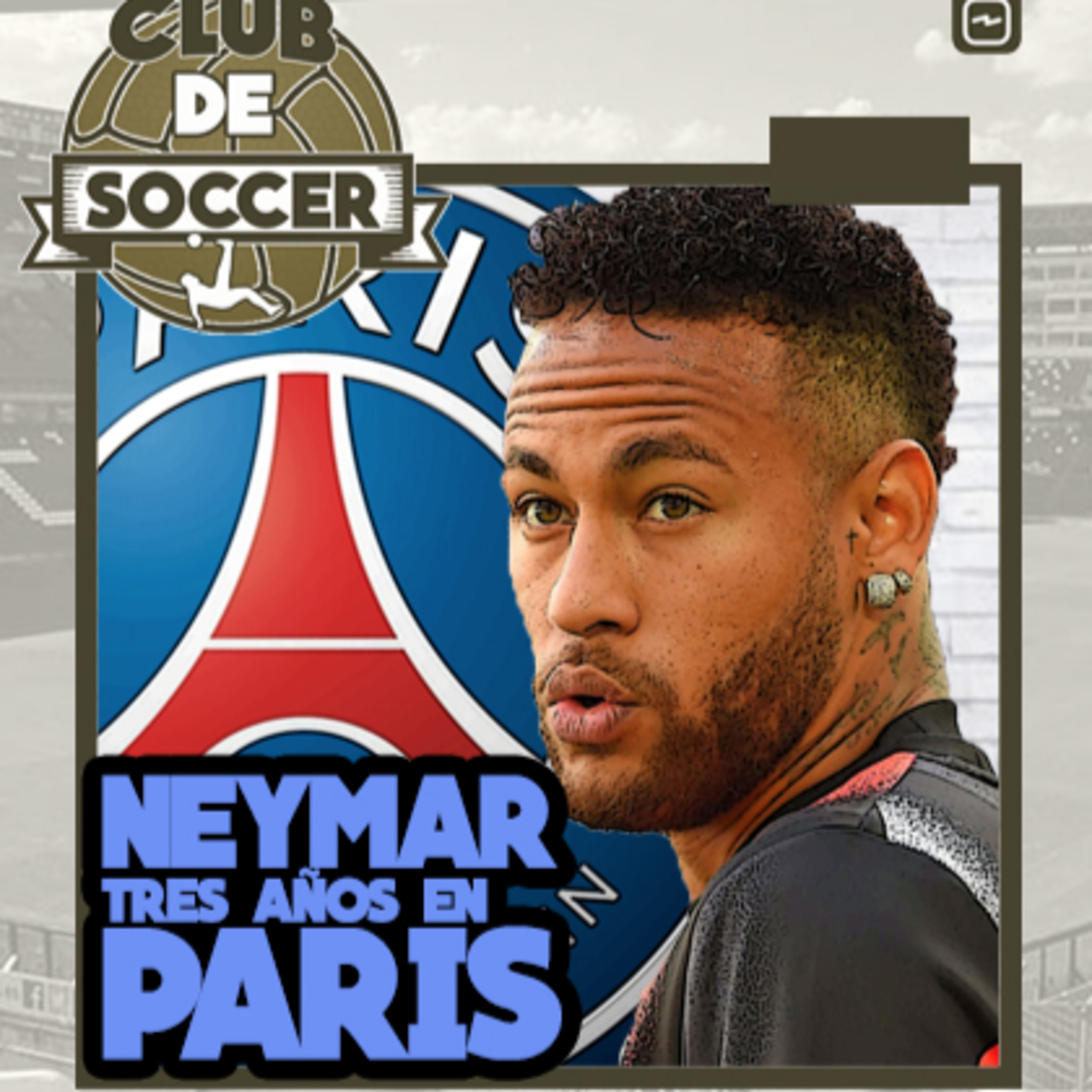 Tres años de Neymar en París episode artwork