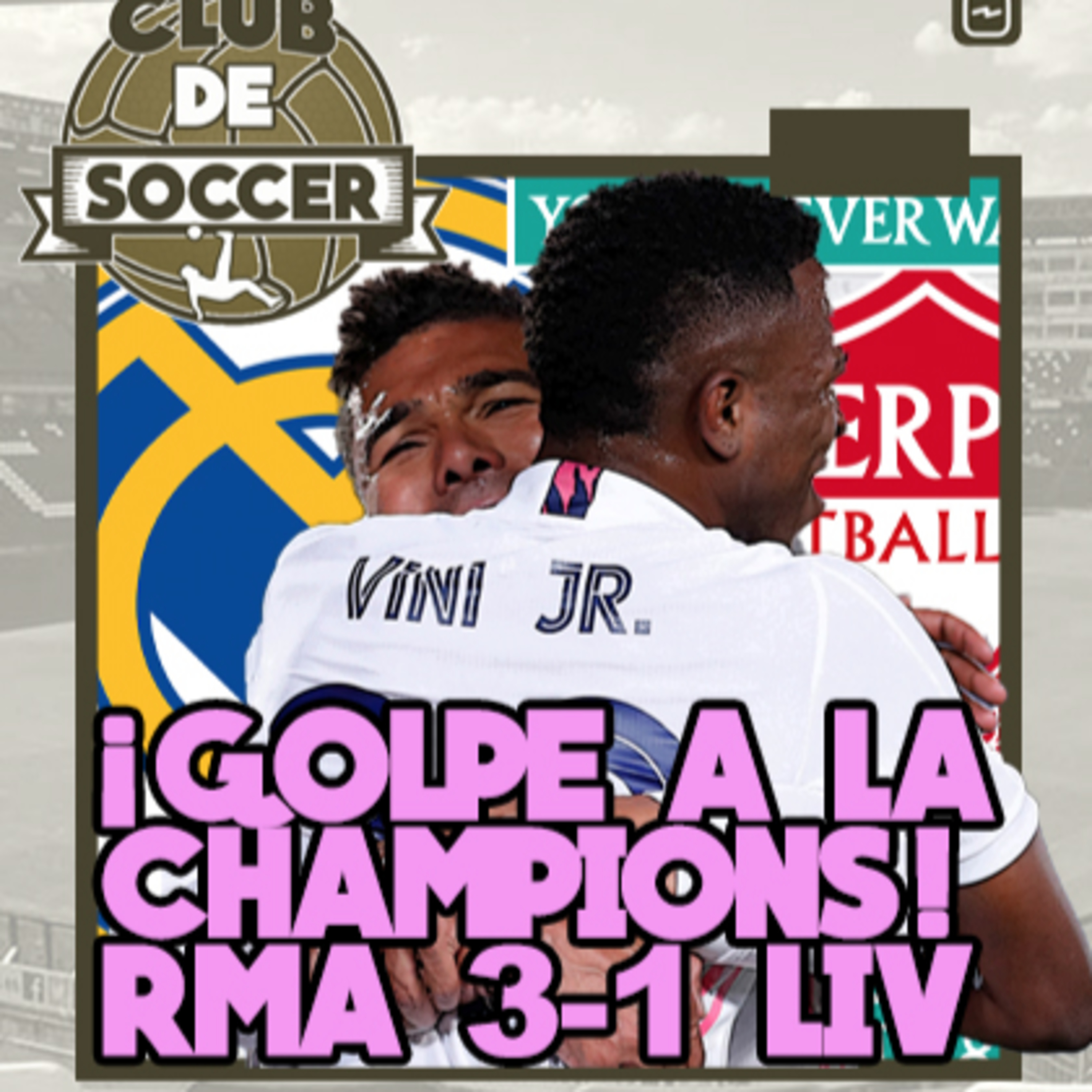 Analizamos el Real Madrid 3-1 Liverpool | Enorme actuación de Vinicius con dos goles | Asensio goleador, Kroos enorme. ¡Partido redondo! episode artwork