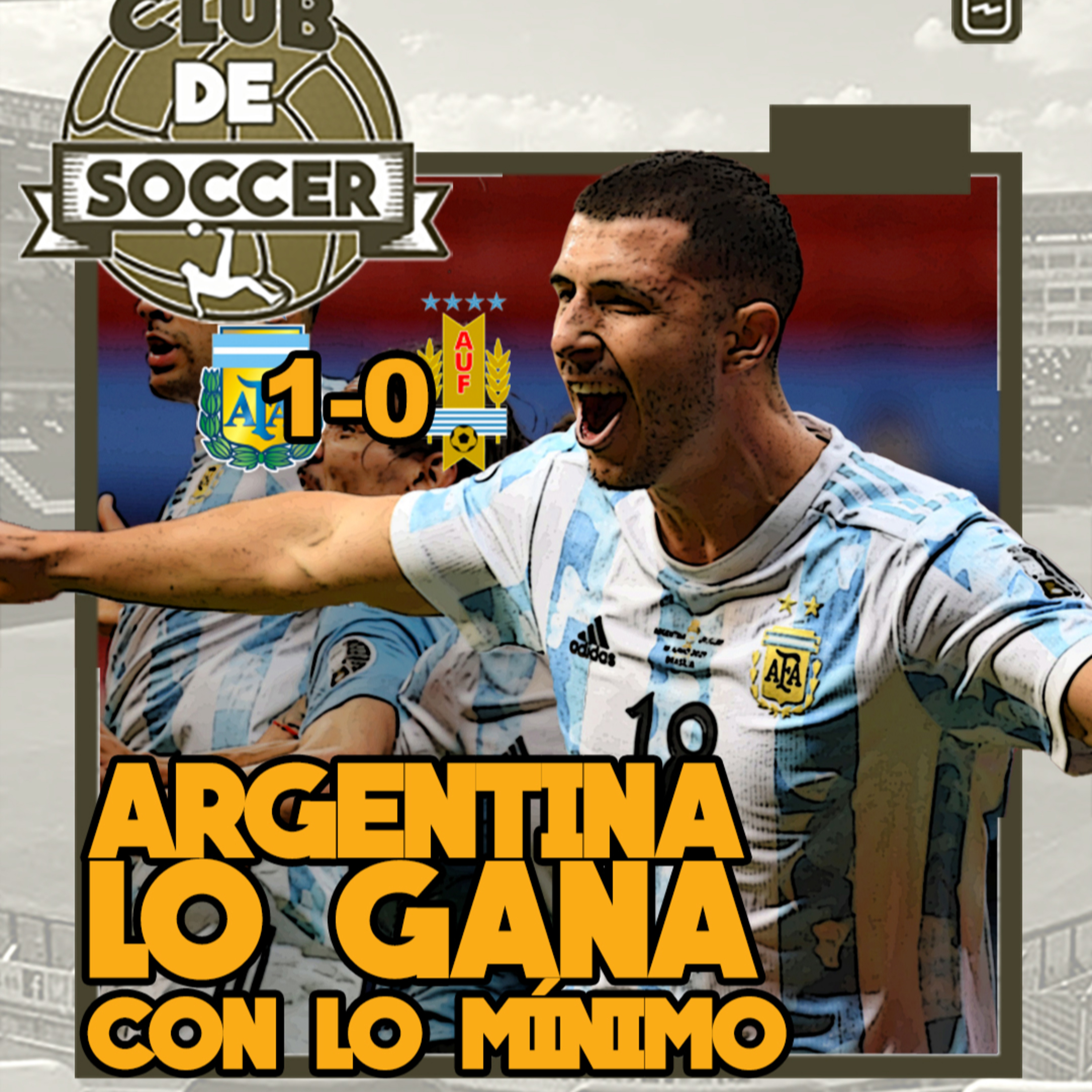 Analizamos el triunfo de Argentina por la mínima y con lo justo ante Uruguay | Repasamos el Chile 1-0 Bolivia | La jornada de la Euro 2020 y previas del sábado episode artwork