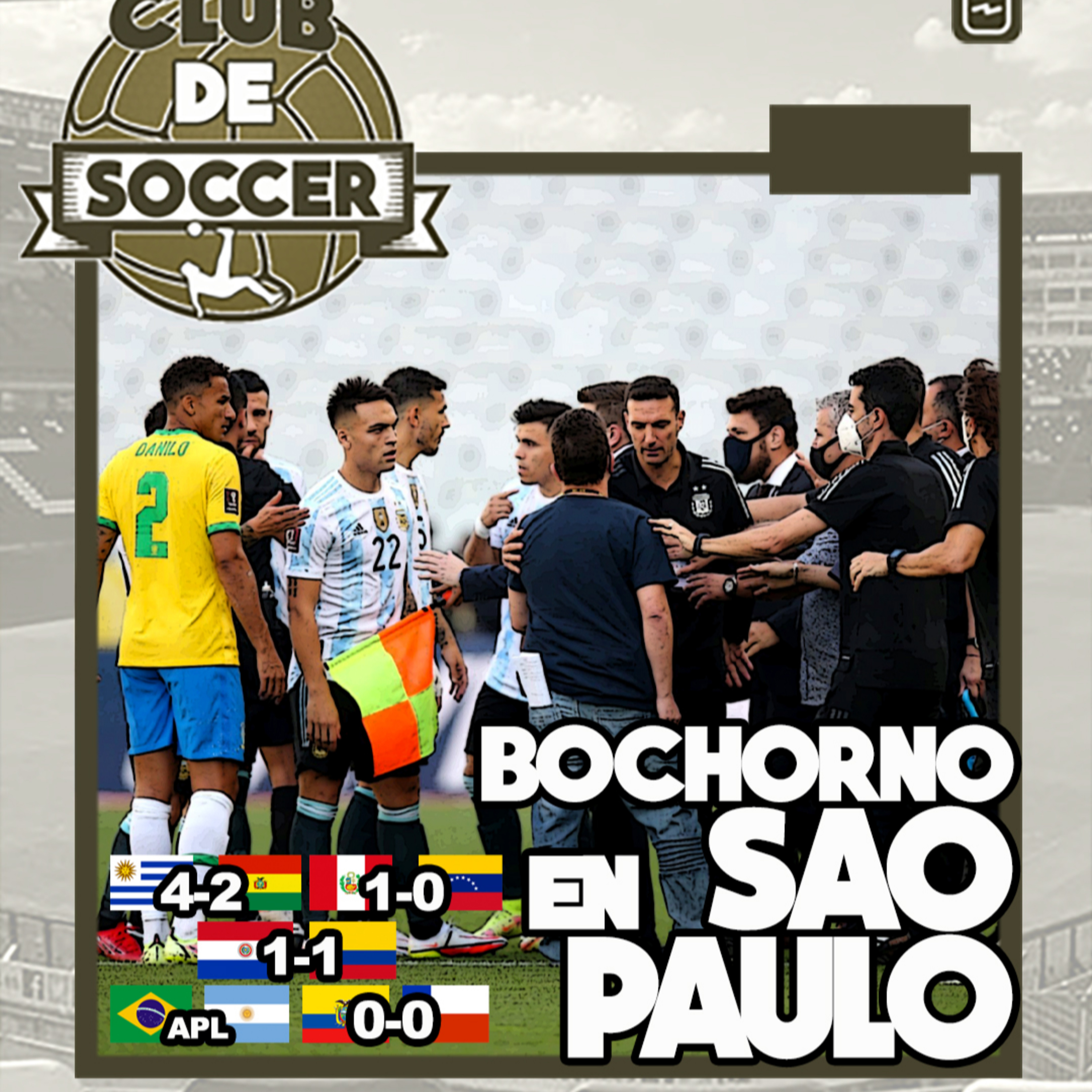 Cancelado el Brasil vs Argentina por las autoridades Sanitarias | Analizamos el resto de partidos de Eliminatorias: Perú 1-0 Venezuela, Paraguay 1-1 Colombia, Ecuador 0-0 Chile y Uruguay 4-2 Bolivia episode artwork