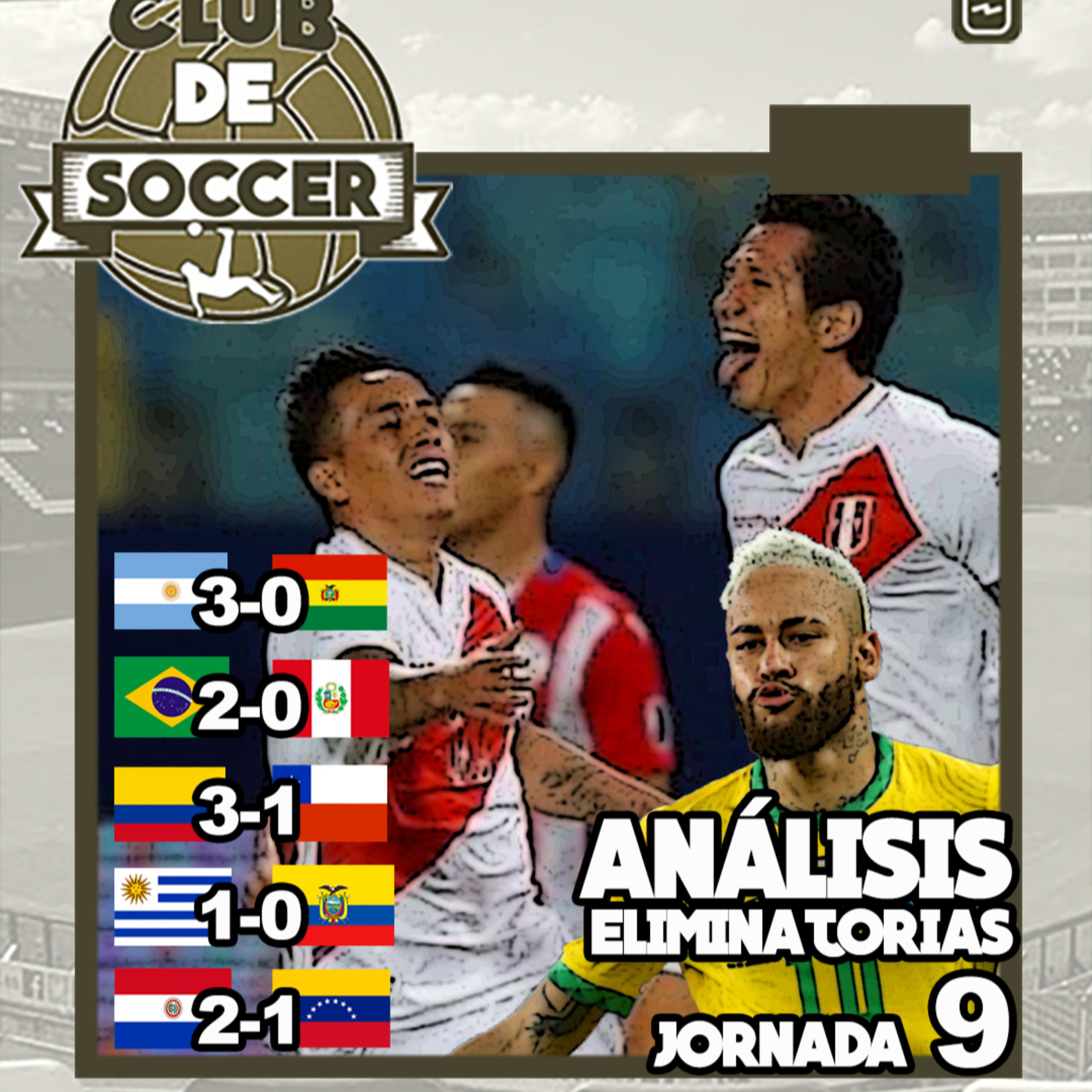 Análisis Eliminatorias Sudamericanas. Jornada 9: Argentina 3-0 Bolivia, Brasil 2-0 Perú, Paraguay 2-1 Venezuela, Uruguay 1-0 Ecuador y Colombia 3-1 Chile episode artwork