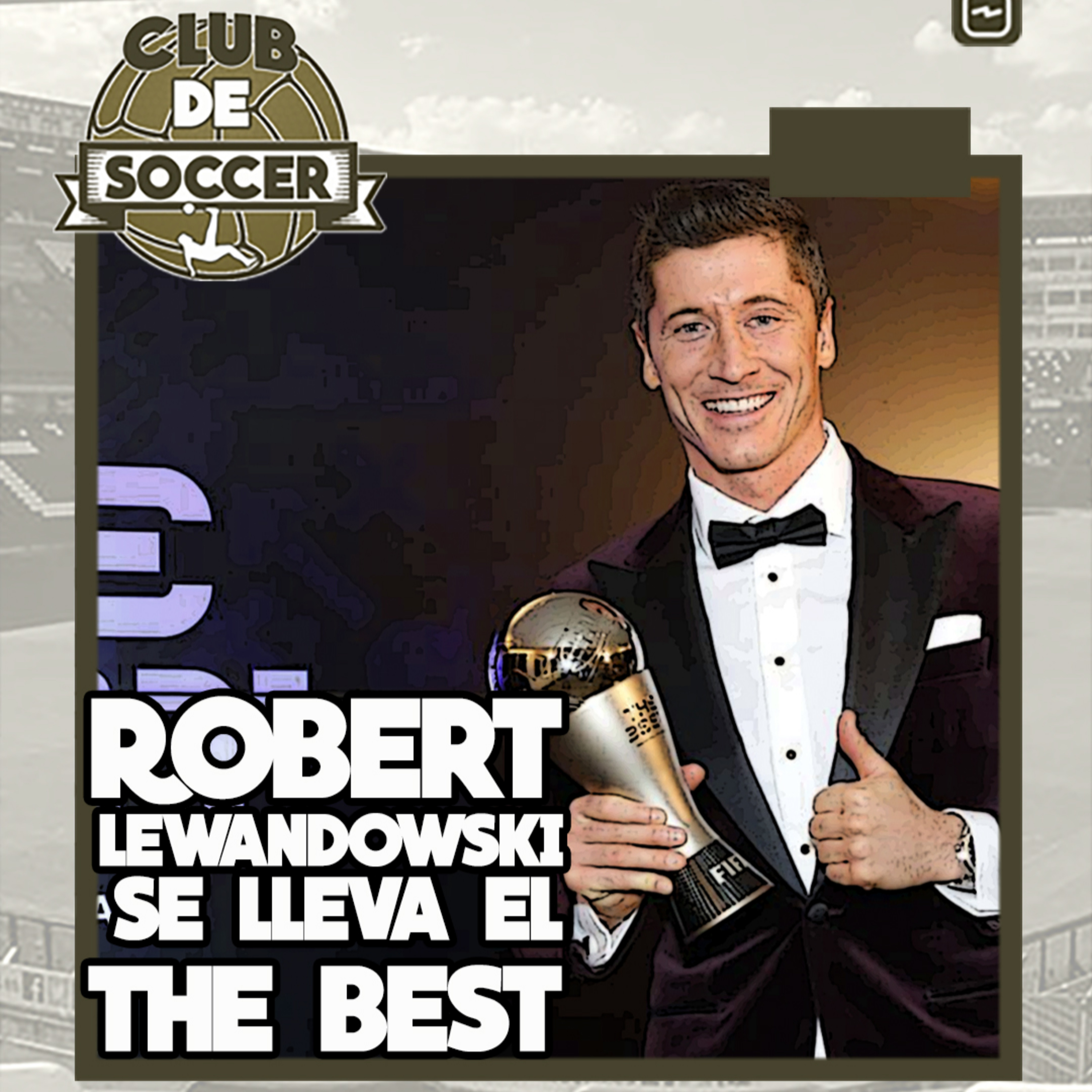 Robert Lewandowski gana el premio 'The Best' de la FIFA | ¿Tiene más credibilidad el 'Balón de Oro' o el 'The Best'? | Messi no irá con Argentina a Eliminatorias episode artwork