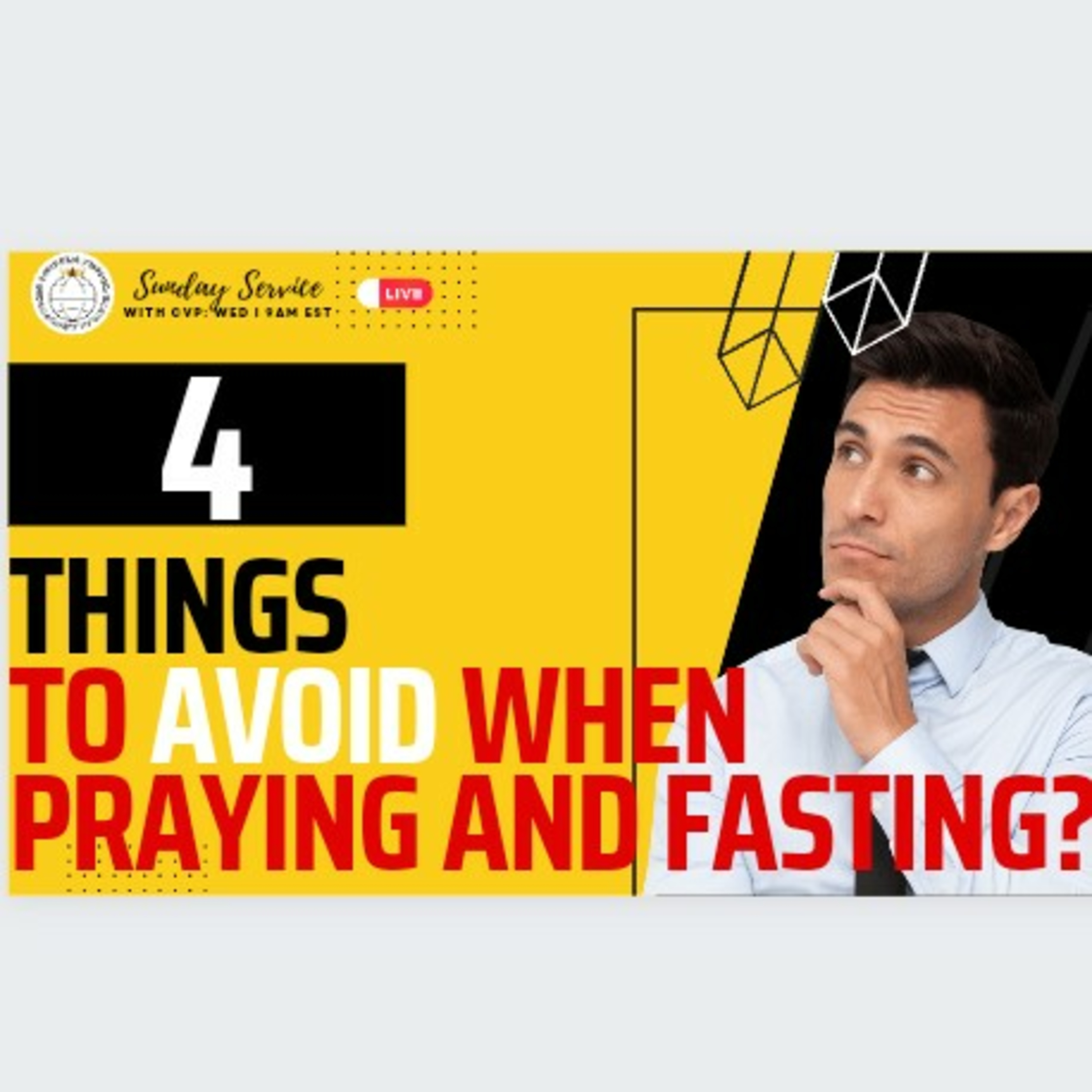 January 2024 Sunday Service: What to avoid when fasting And praying  episode artwork