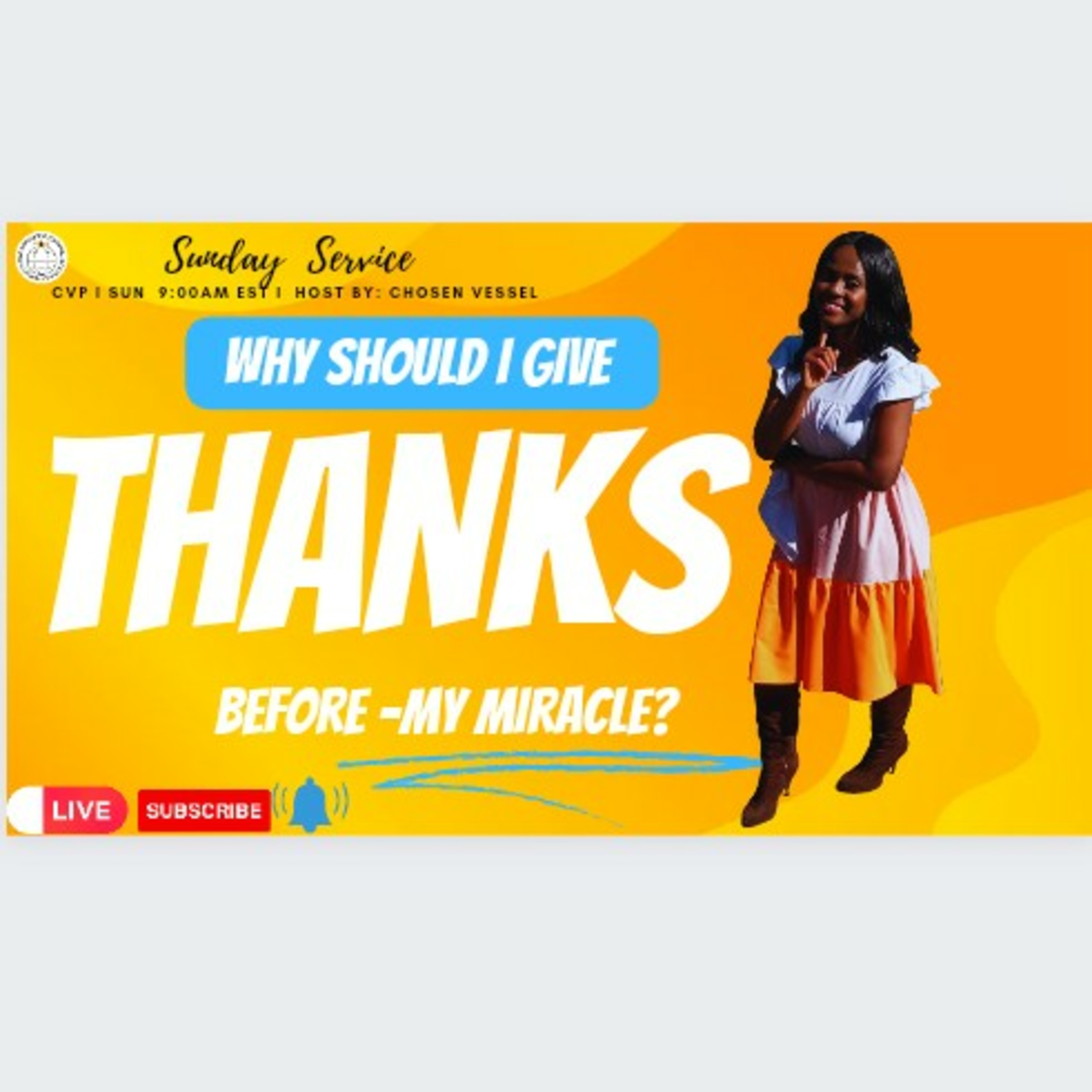 March 2024 Sunday Service "Why Should I give thanks before my miracle?"