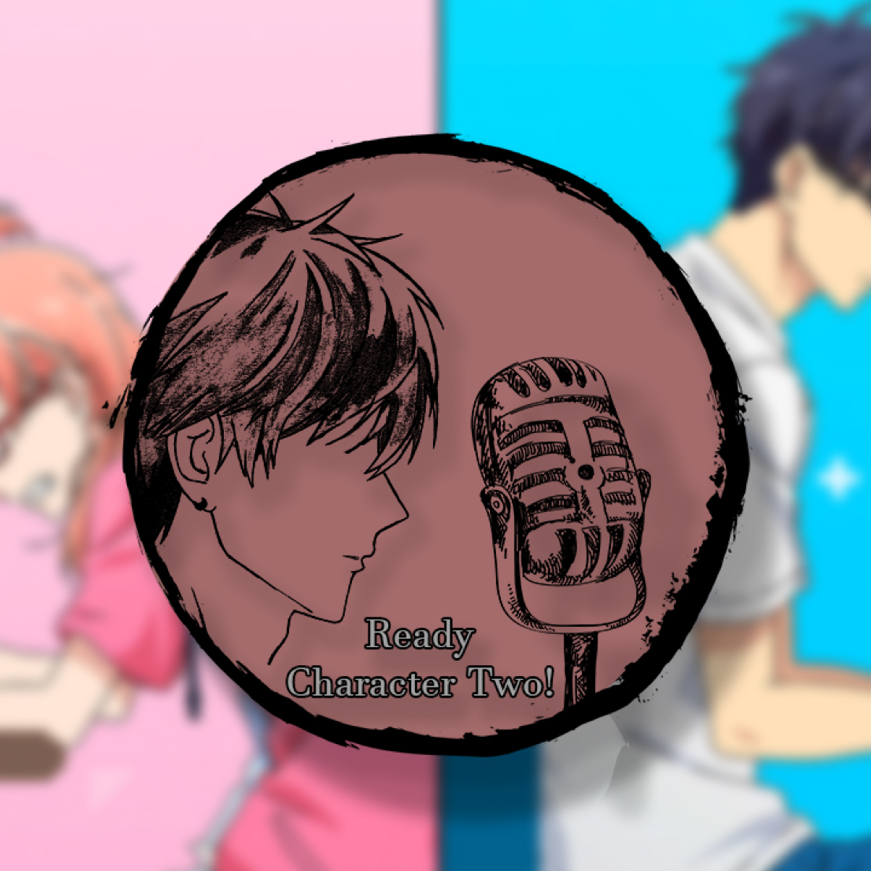 Ready Character Two Podcast!