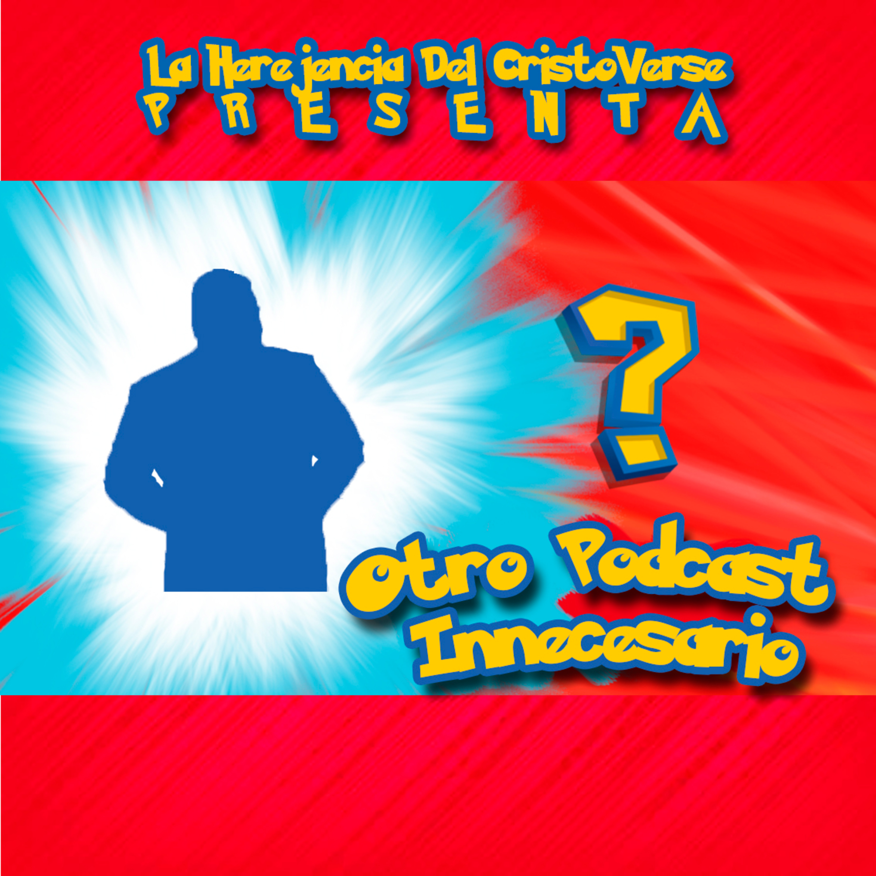 Otro Podcast Innecesario