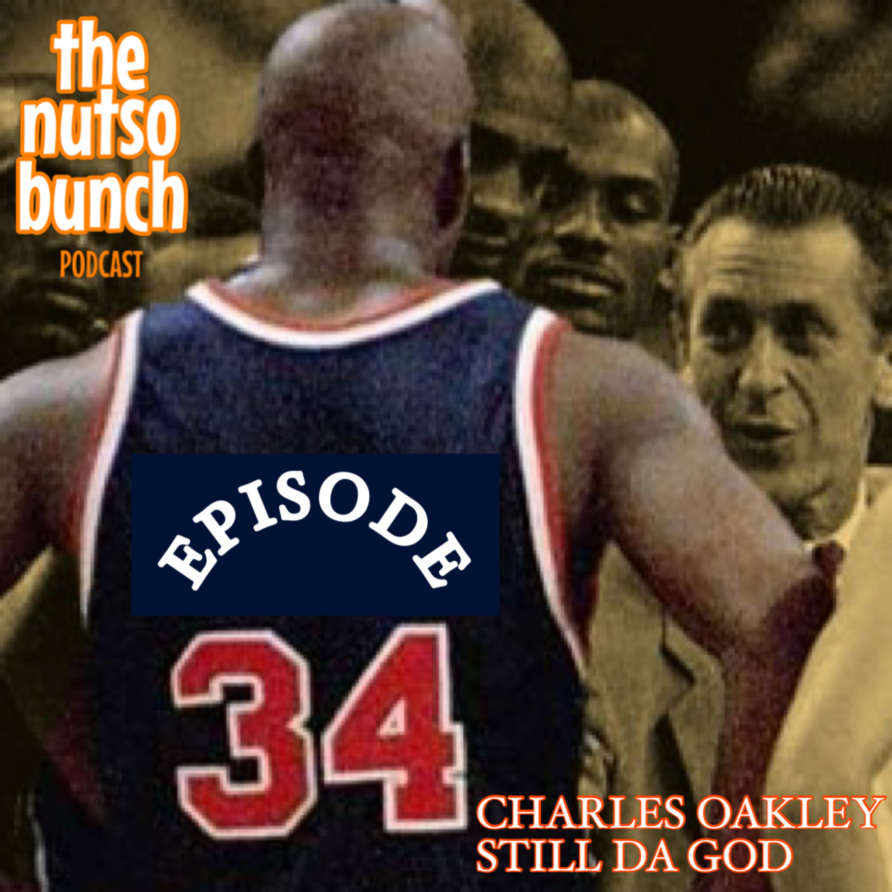 Episode 34 - Charles Oakley Still Da God episode artwork
