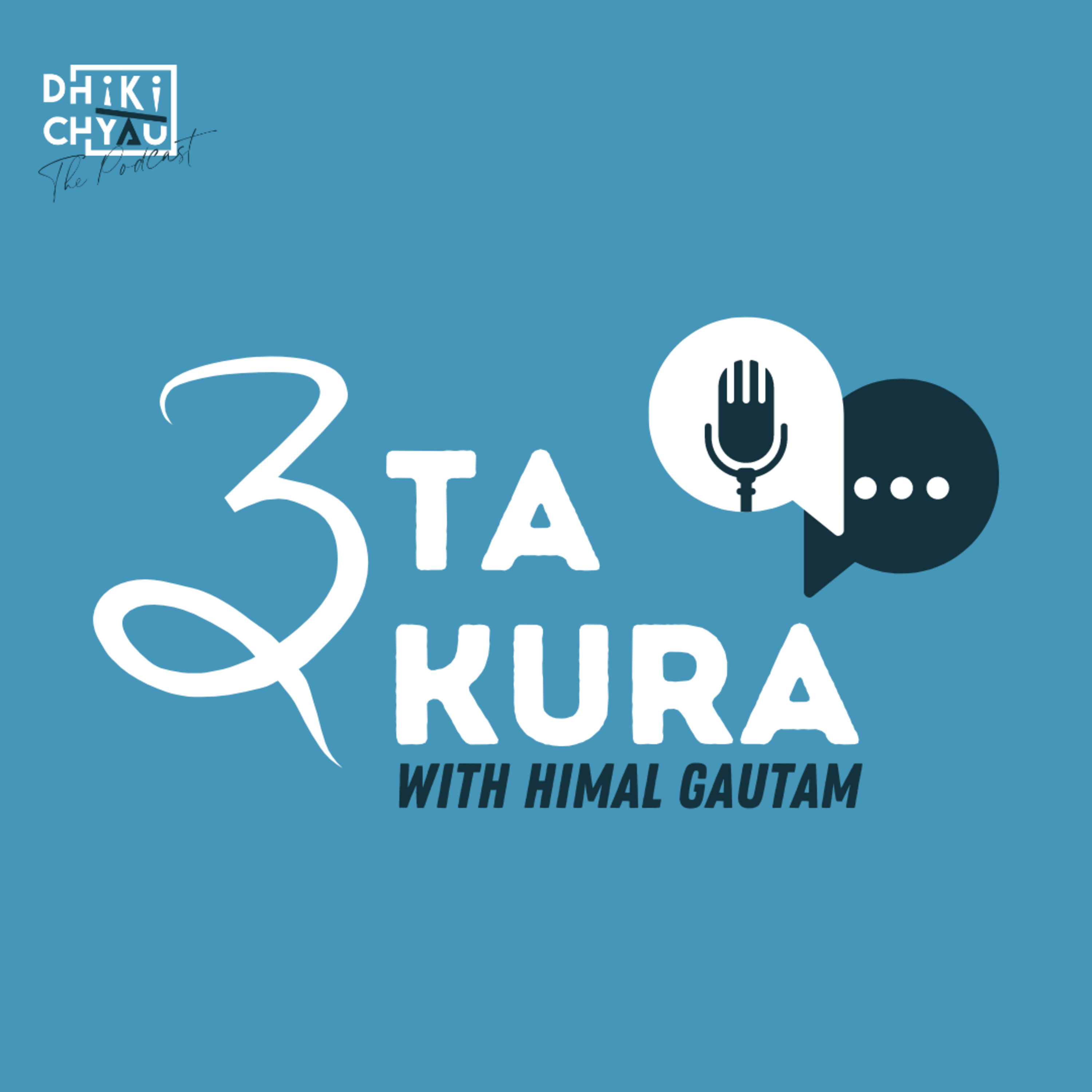 Dhikichyau The Podcast | Nepali Podcast
