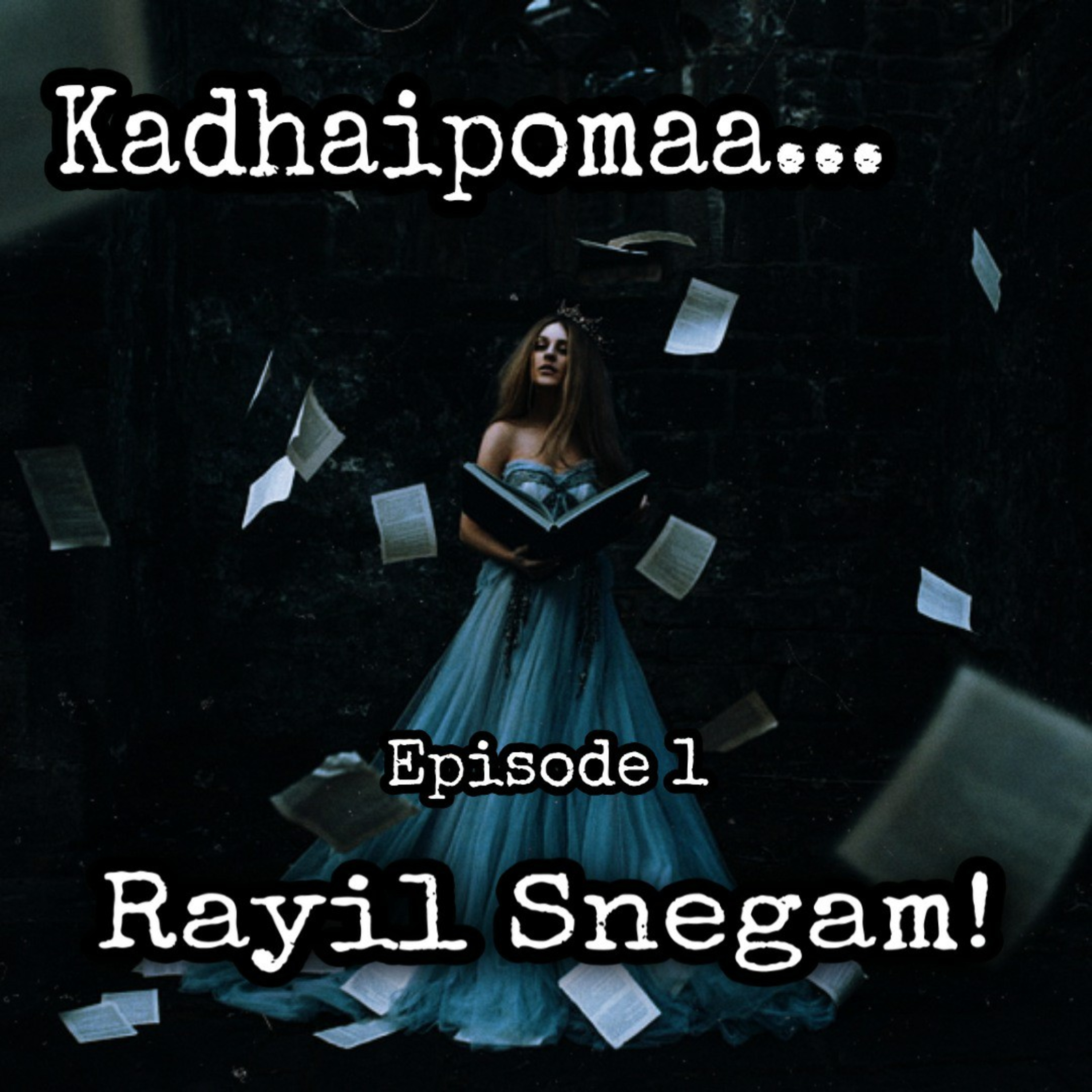 Kadhaipomaa: Episode 1 - Rayil Snegam! episode artwork