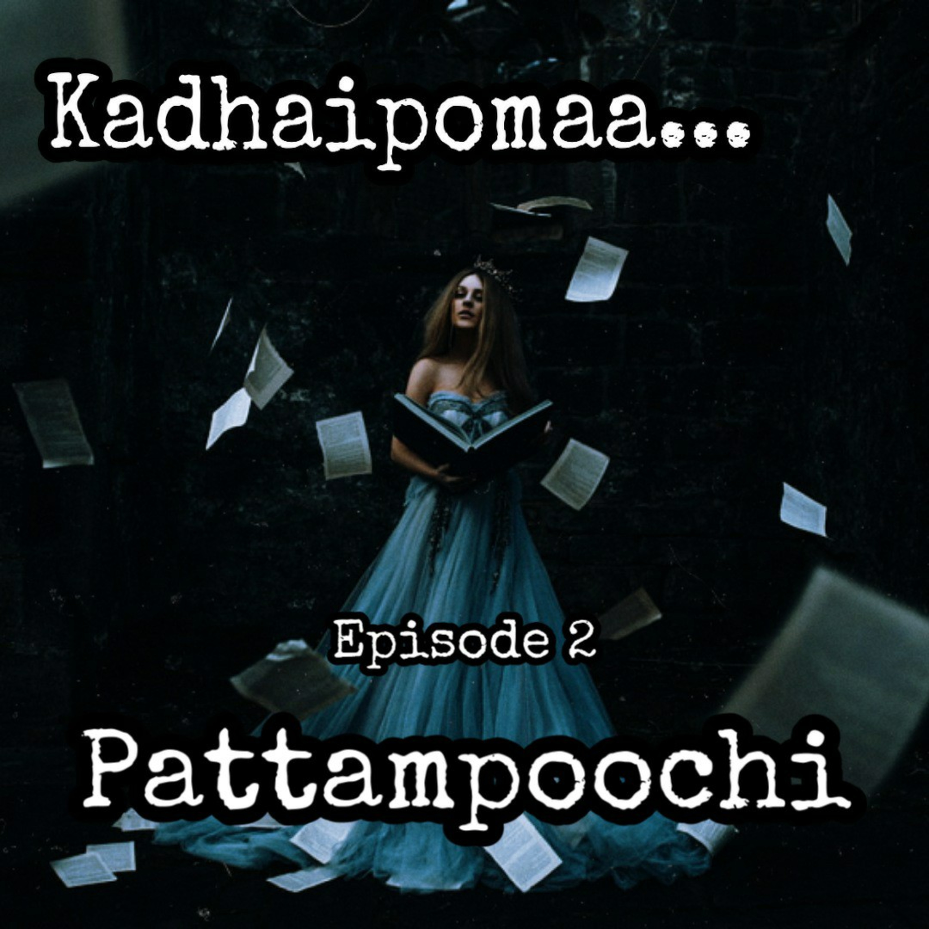 Kadhaipomaa: Episode 2 - Pattampoochi 🦋