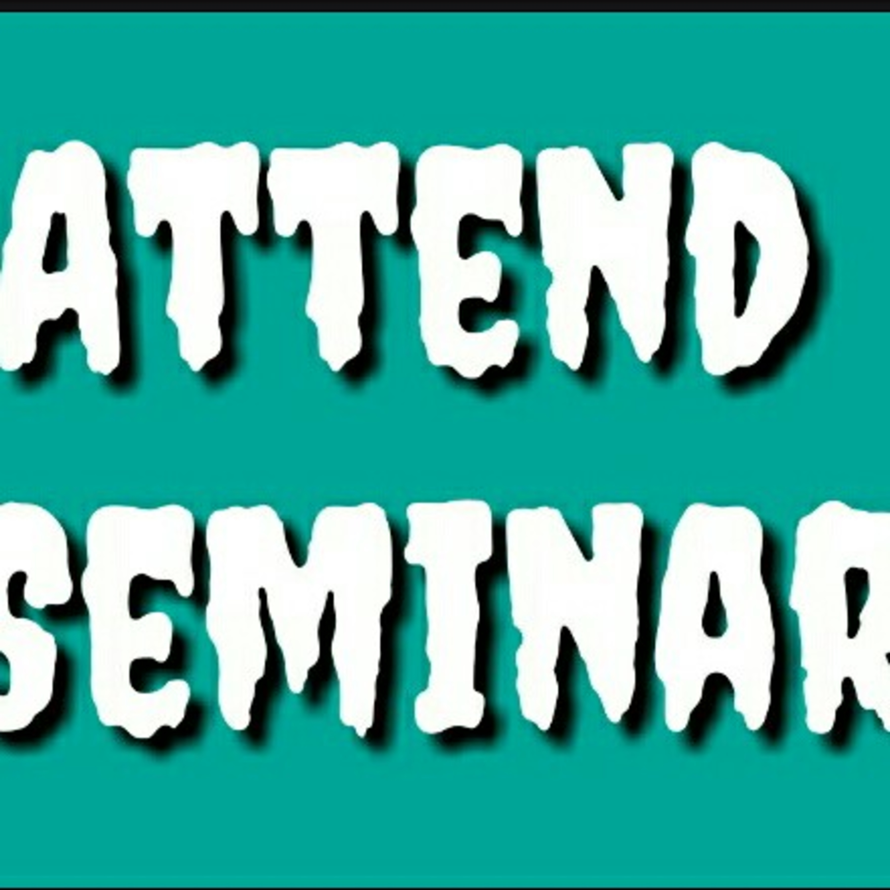 | Attend The Seminar |