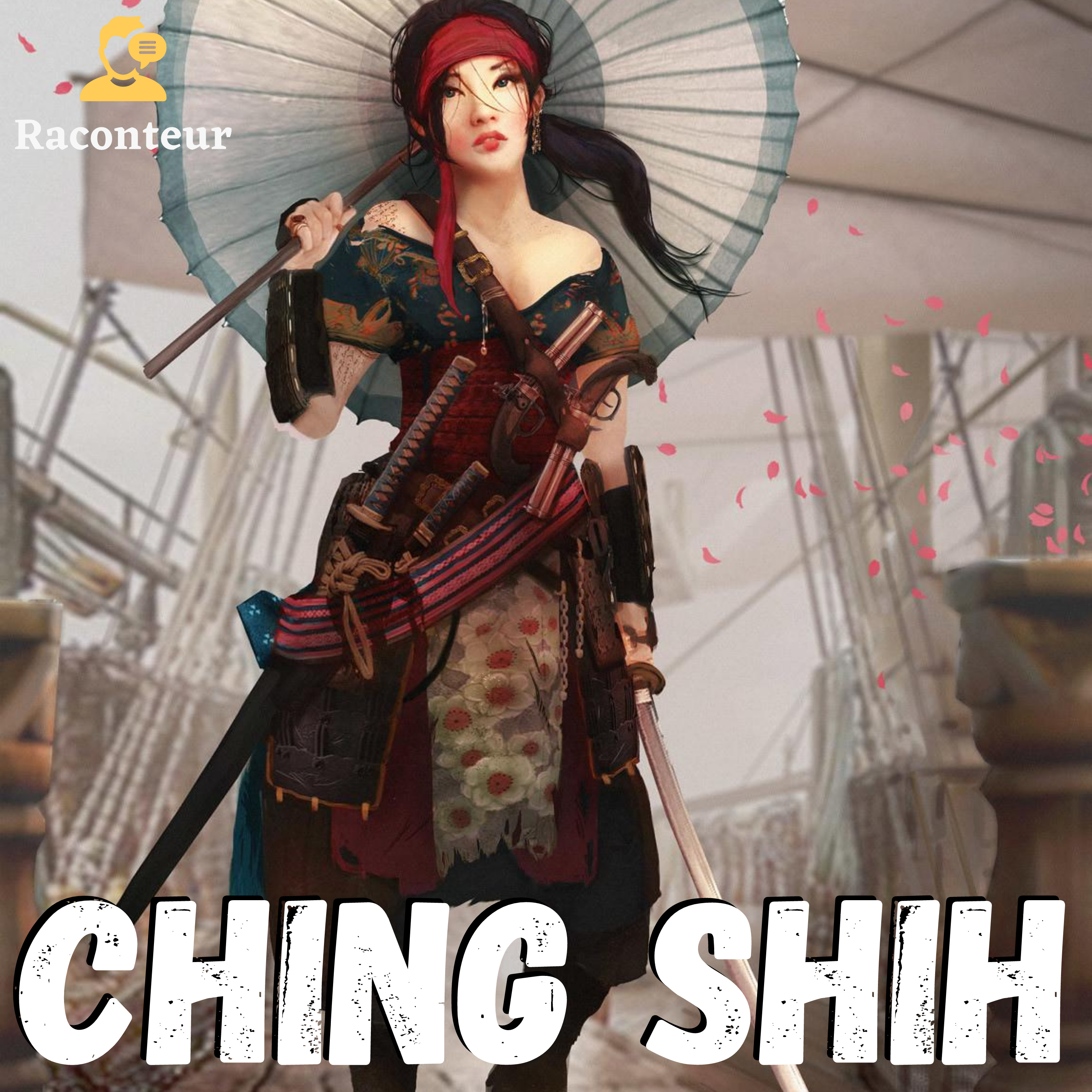 Ching Shih - Chinese Pirate Queen. Great Stories from History & Mythology