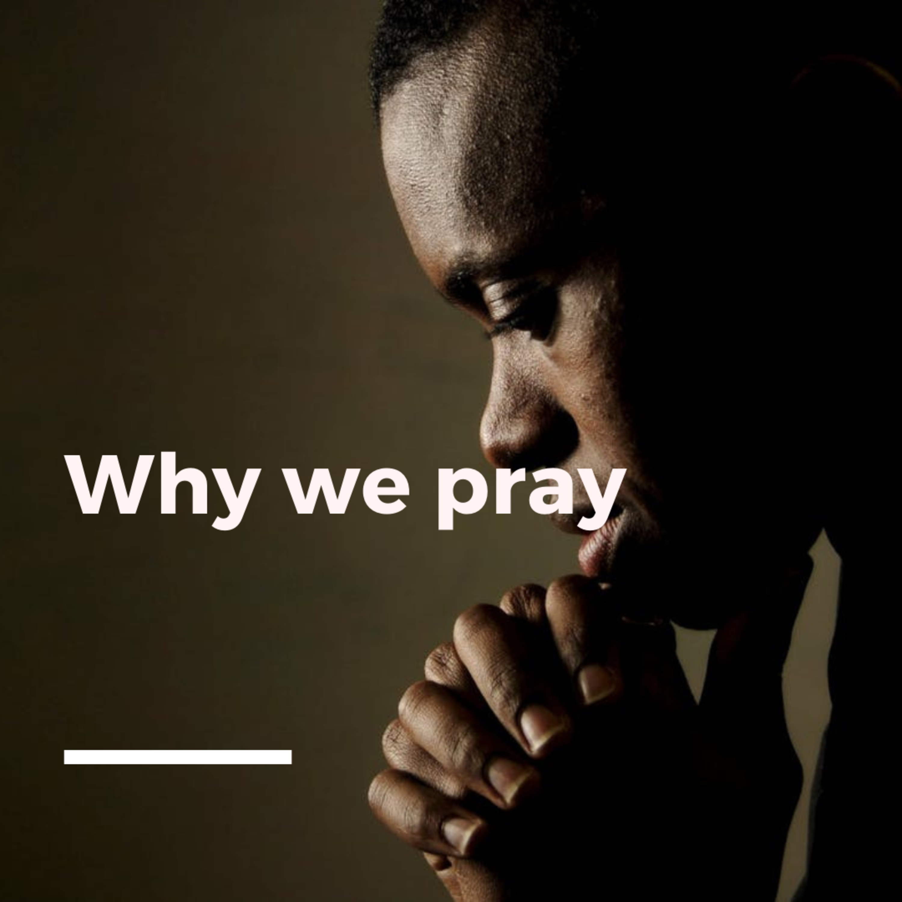 Why We Pray episode artwork