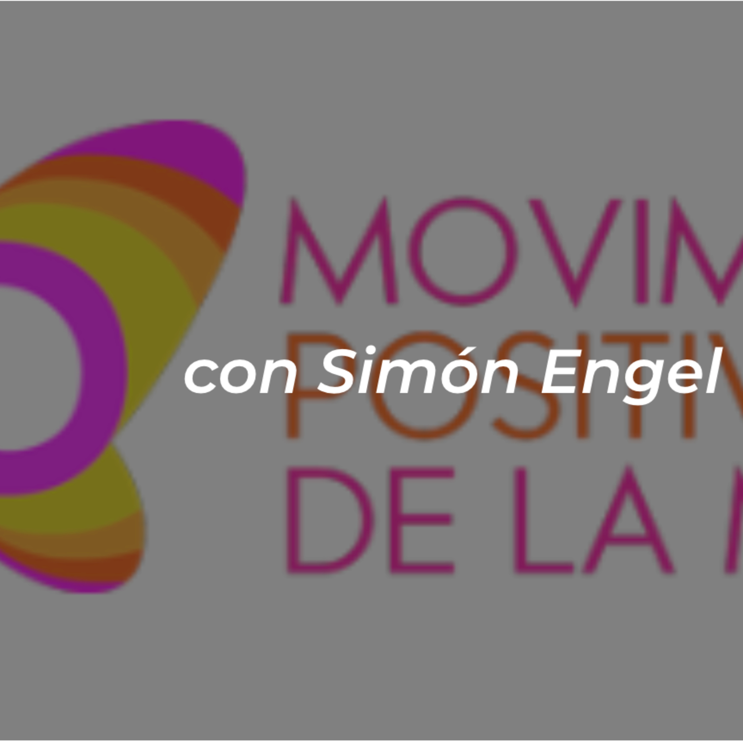 Movimiento Positivo de la Muerte con Simón Engel episode artwork