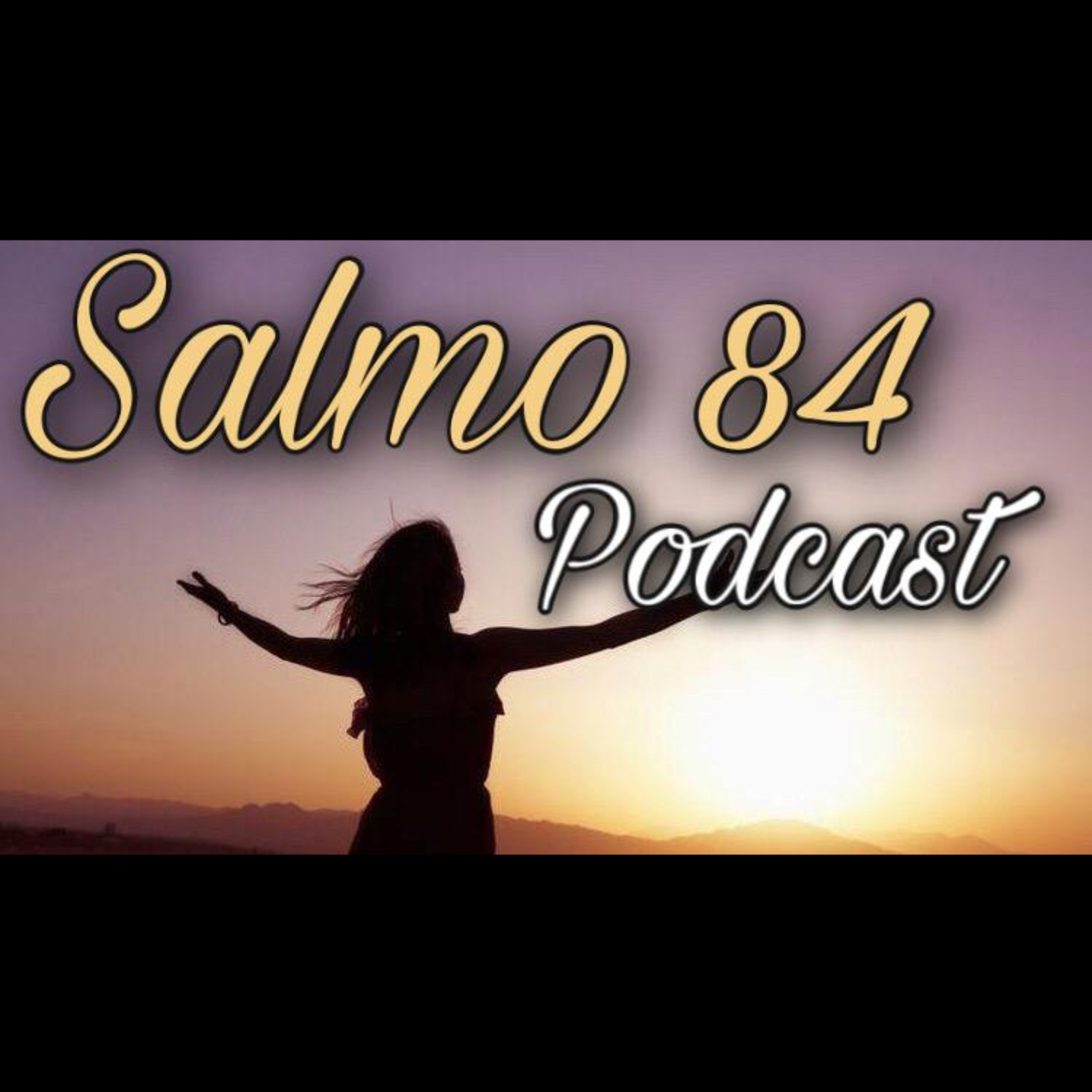 Salmo 84 episode artwork