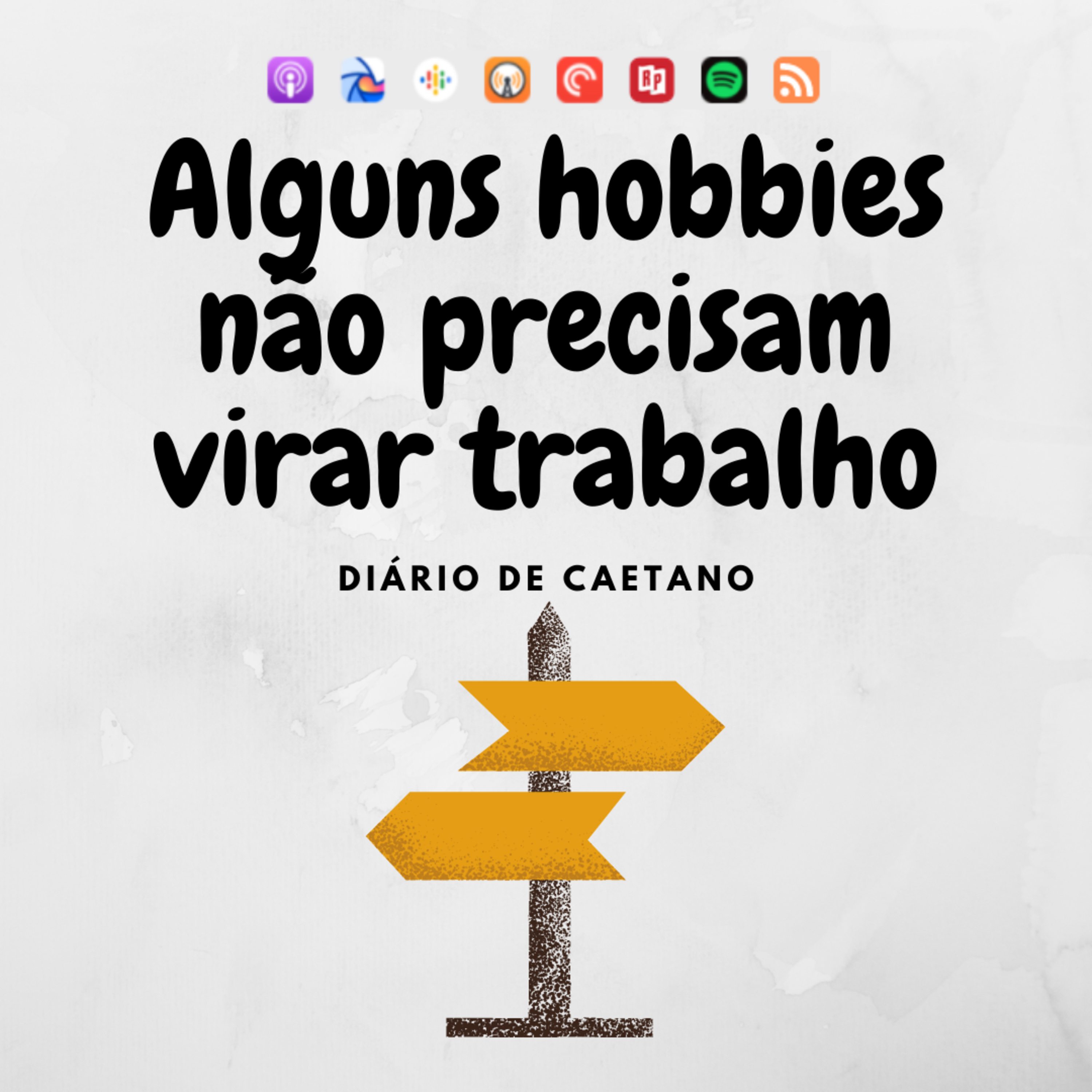 alguns hobbies não precisam virar trabalho episode artwork
