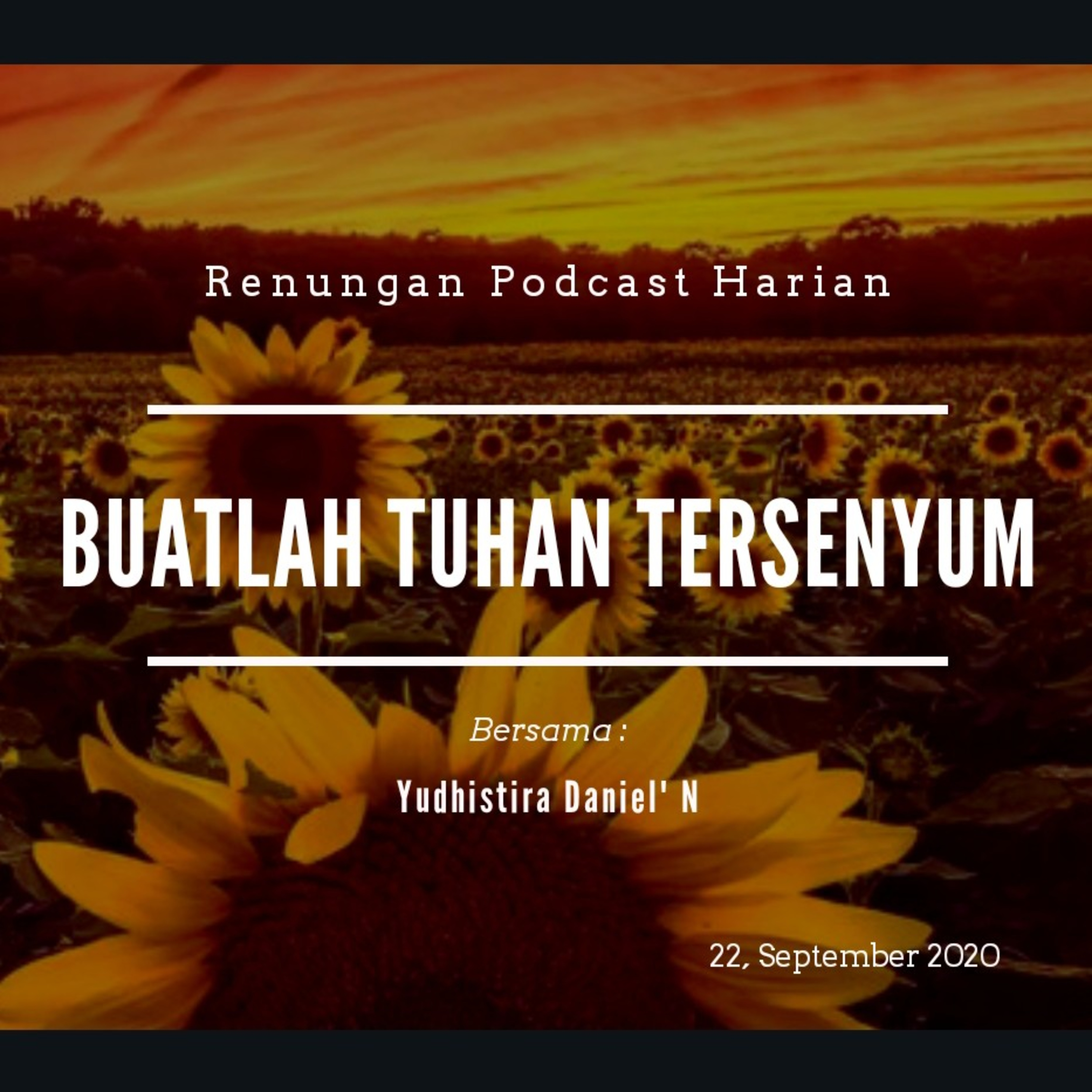 "BUATLAH TUHAN TERSENYUM" #renunganPagi  22, September 2020 episode artwork