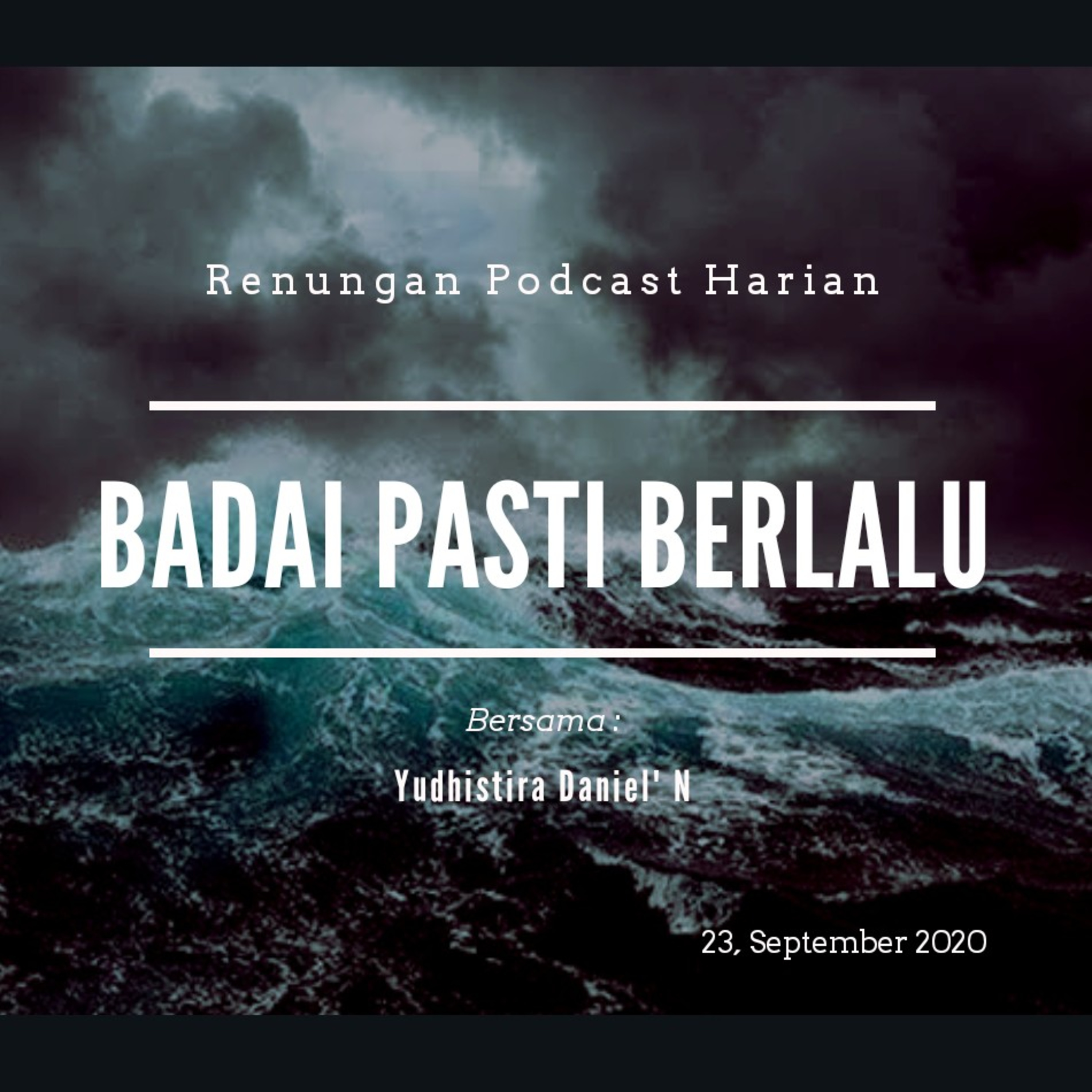 "BADAI PASTI BERLALU" #renunganPagi 23, September 2020 episode artwork