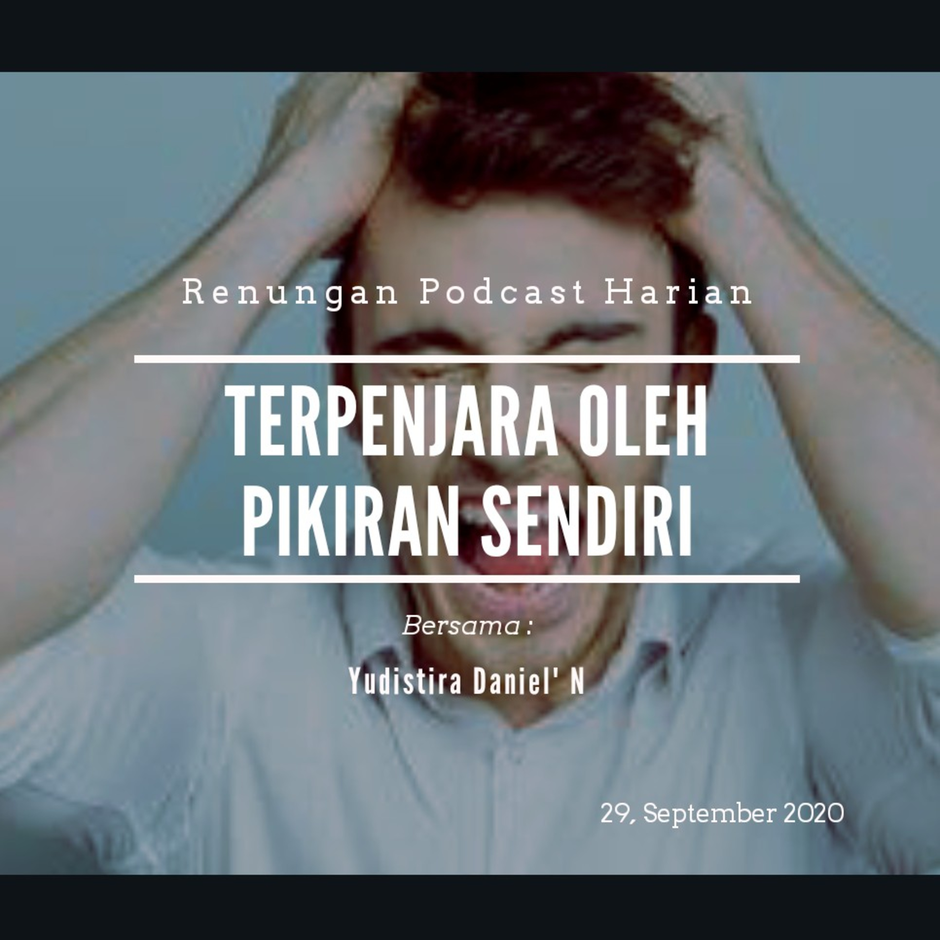 "TERPENJARA OLEH PIKIRAN SENDIRI" #raneunganPagi  29, September 2020 episode artwork