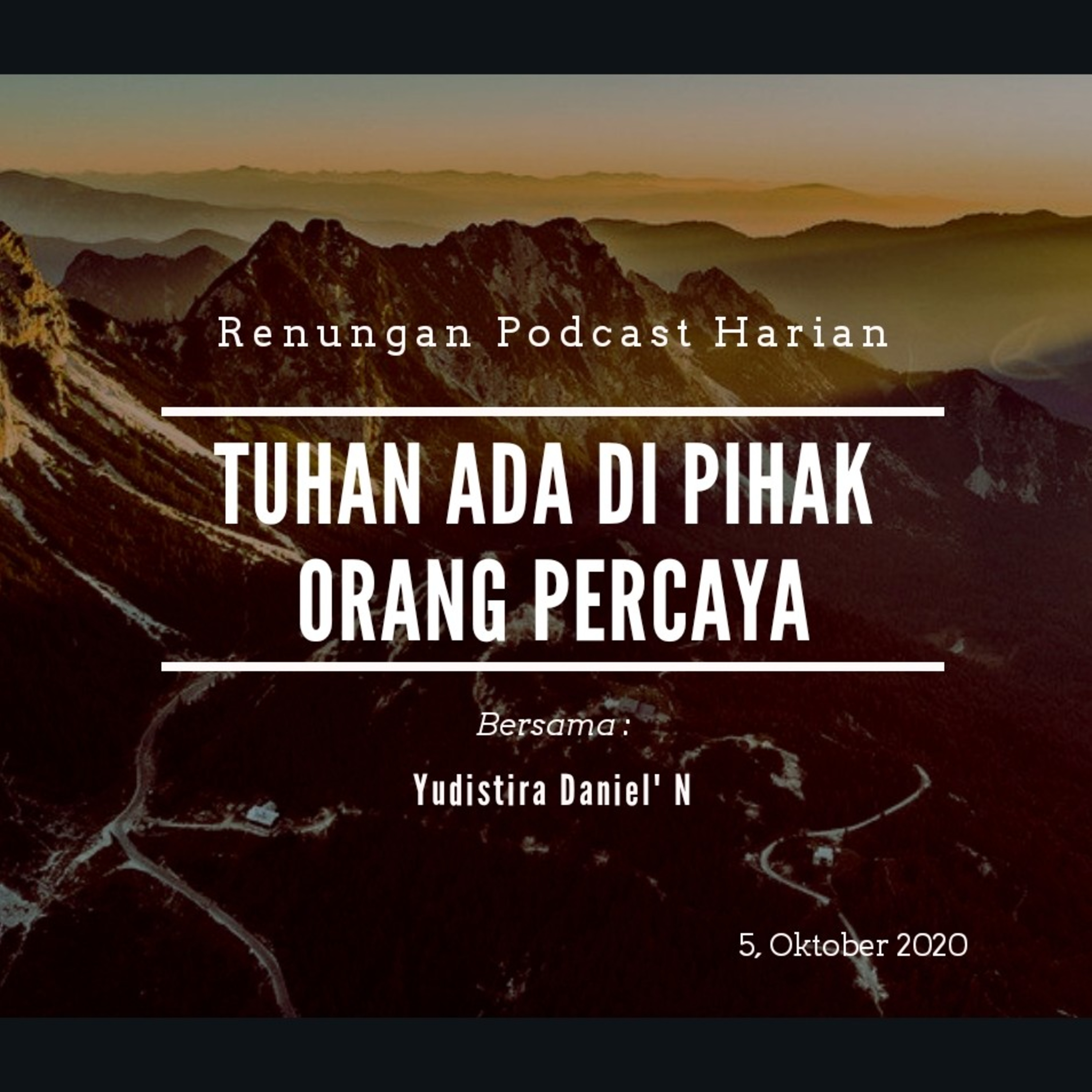 "TUHAN ADA DI PIHAK ORANG PERCAYA" #renunganPagi  5, Oktober 2020 episode artwork
