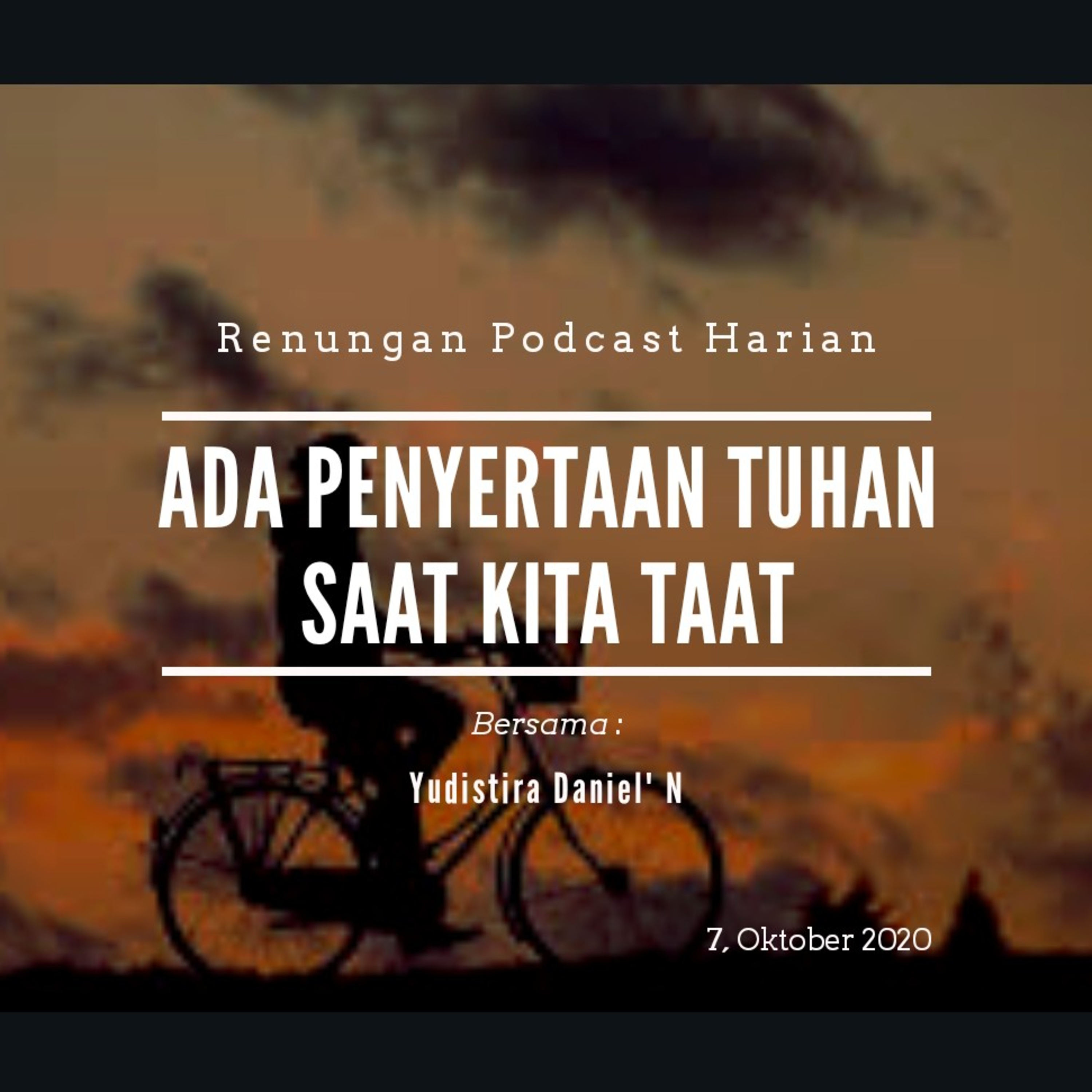 "ADA PENYERTAAN TUHAN SAAT KITA TAAT" #renunganPagi  7, Oktober 2020 episode artwork