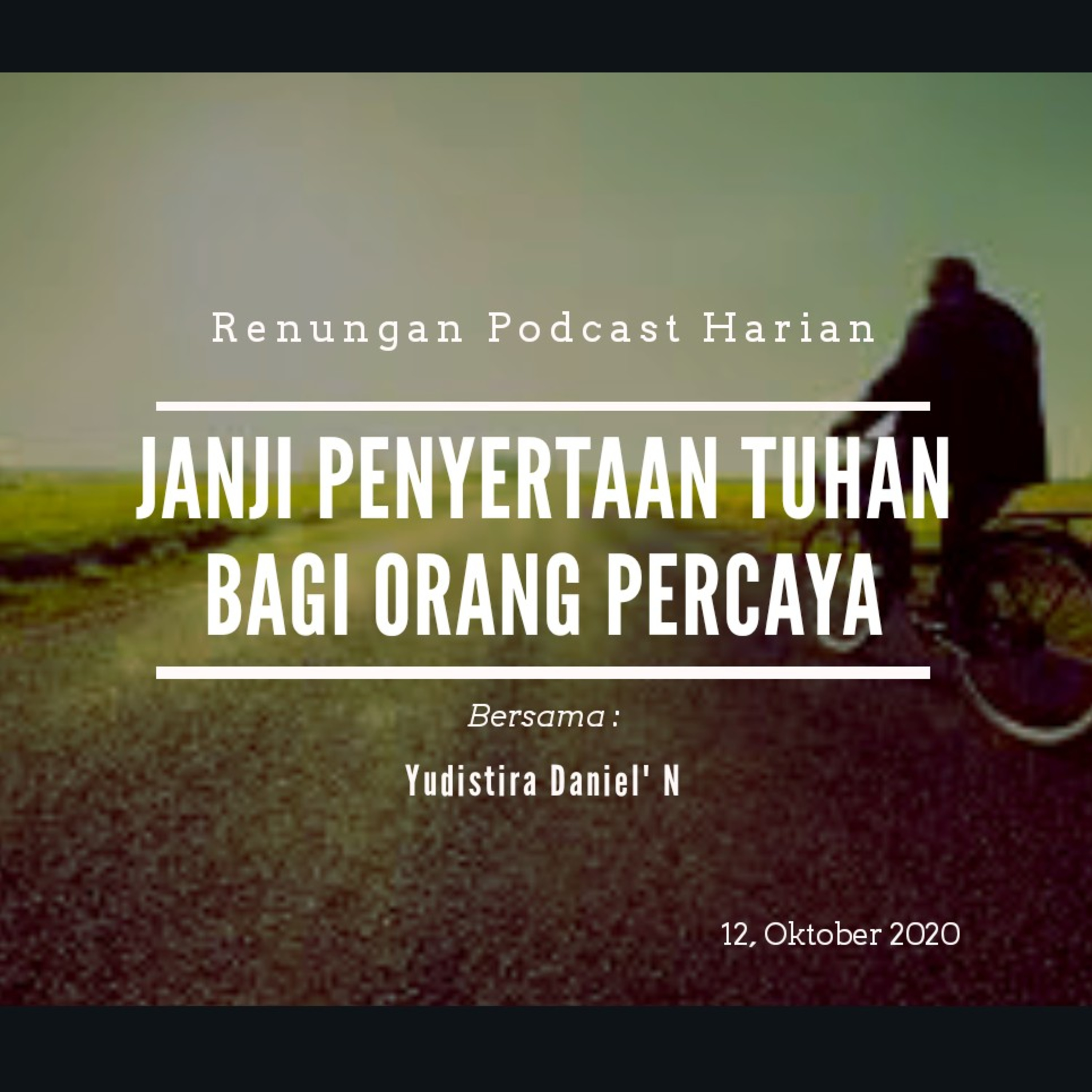 "JANJI PENYERTAAN TUHAN BAGI ORANG PERCAYA" #renunganPagi 12, Oktober 2020 episode artwork