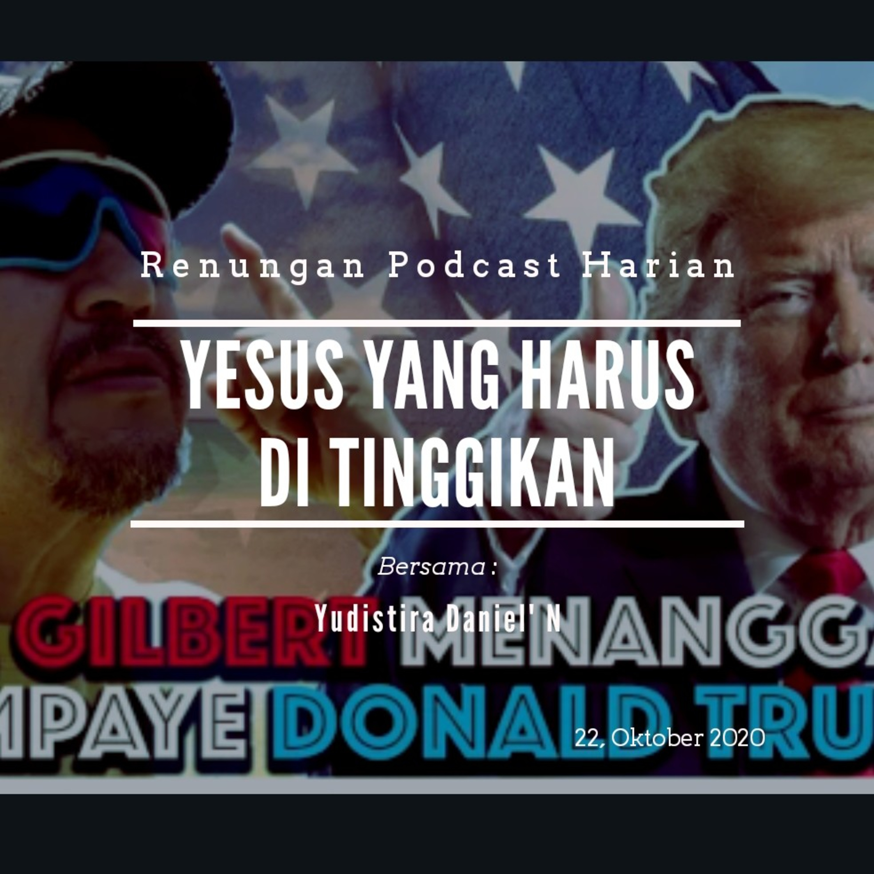 "JESUS CHRIST IS MORE FAMOUS". (Donald Trump) #renunganMalam 23, Oktober episode artwork