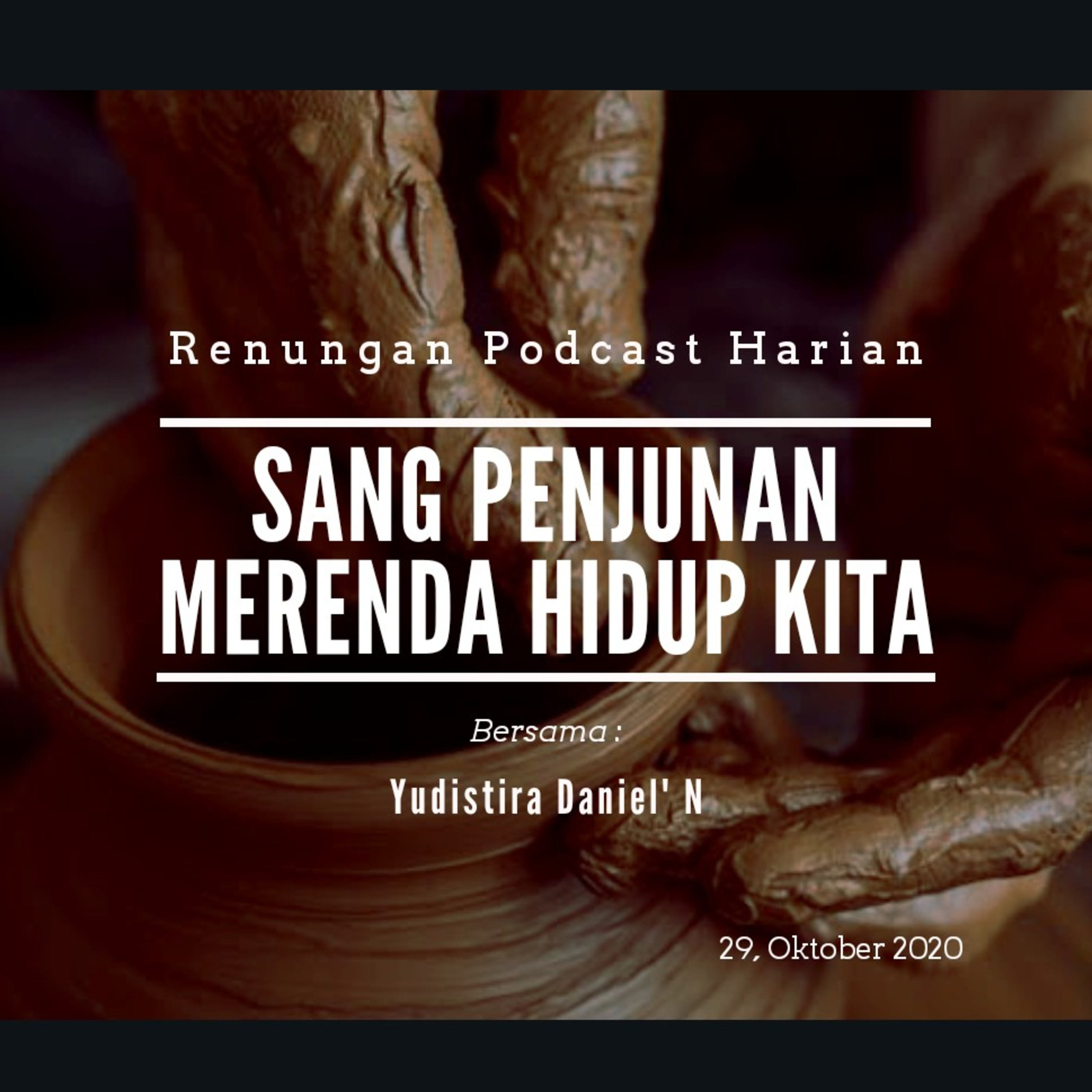 "SANG PENJUNAN MERENDA HIDIP KITA" #renunganPagi  29, Oktober 2020 episode artwork
