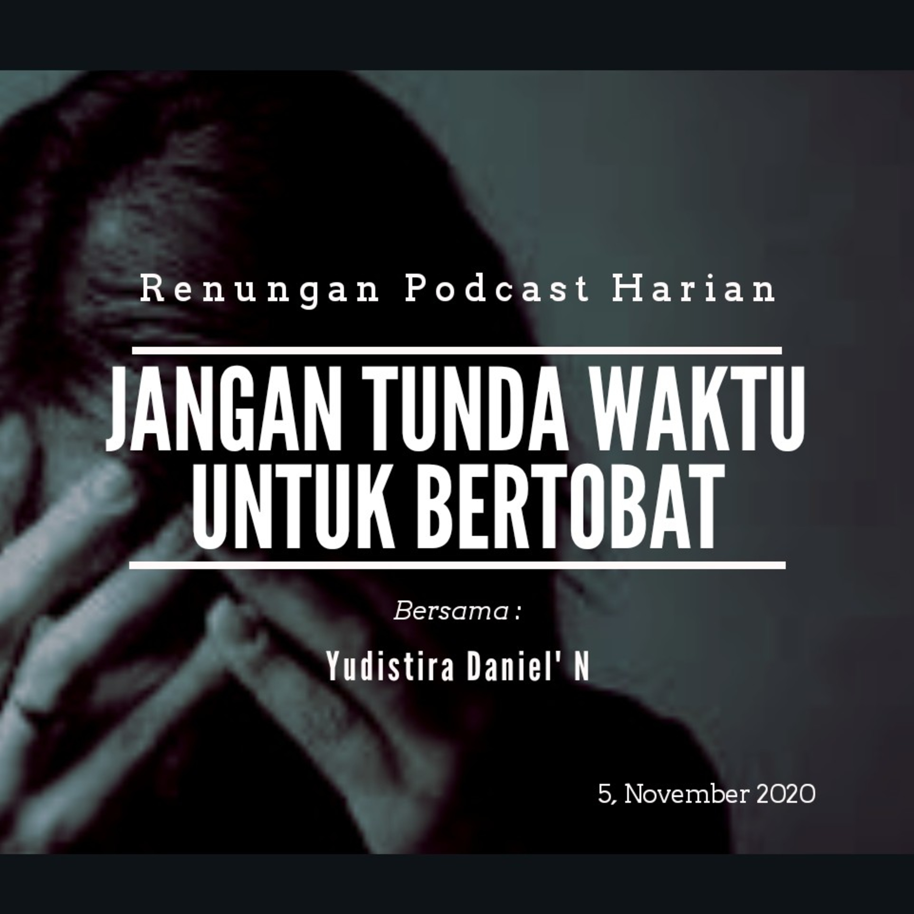 "JANGAN TUNDA WAKTU UNTUK BERTOBAT" #ruenunganPagi  5, Oktober 2020 episode artwork