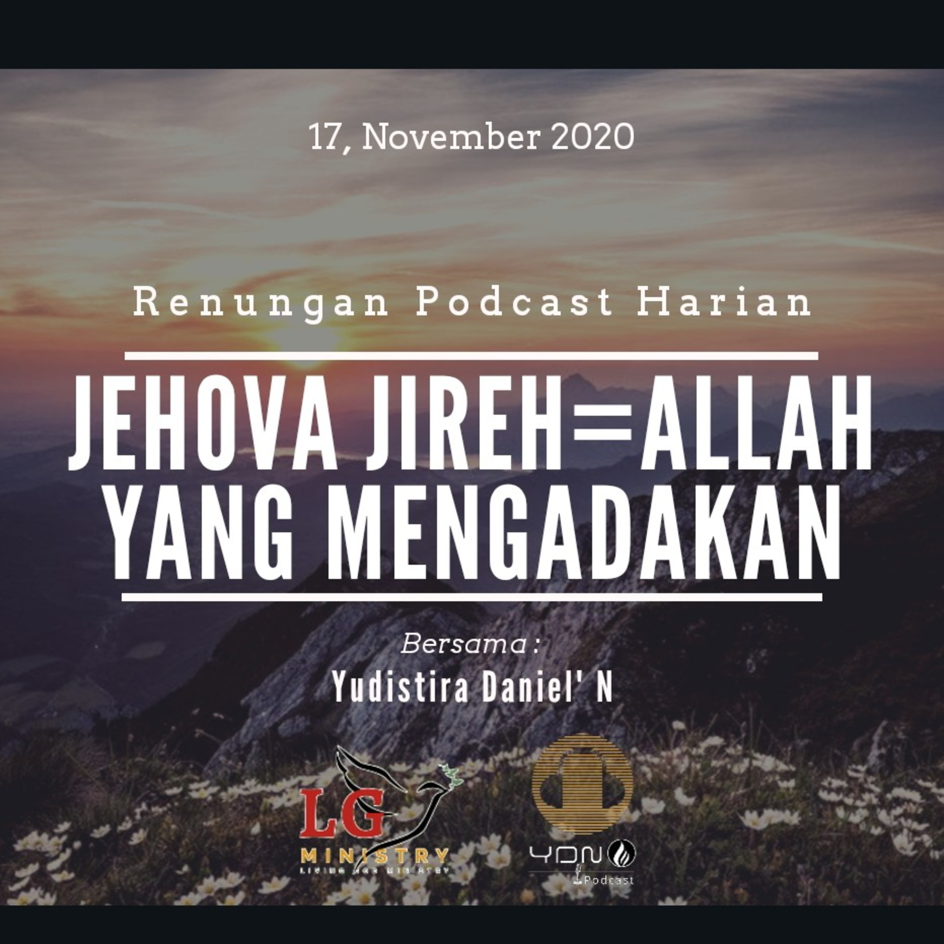 "JEHOVA JIREH = ALLAH YANG MENGADAKAN" #renunganHarian  17, November 2020 episode artwork