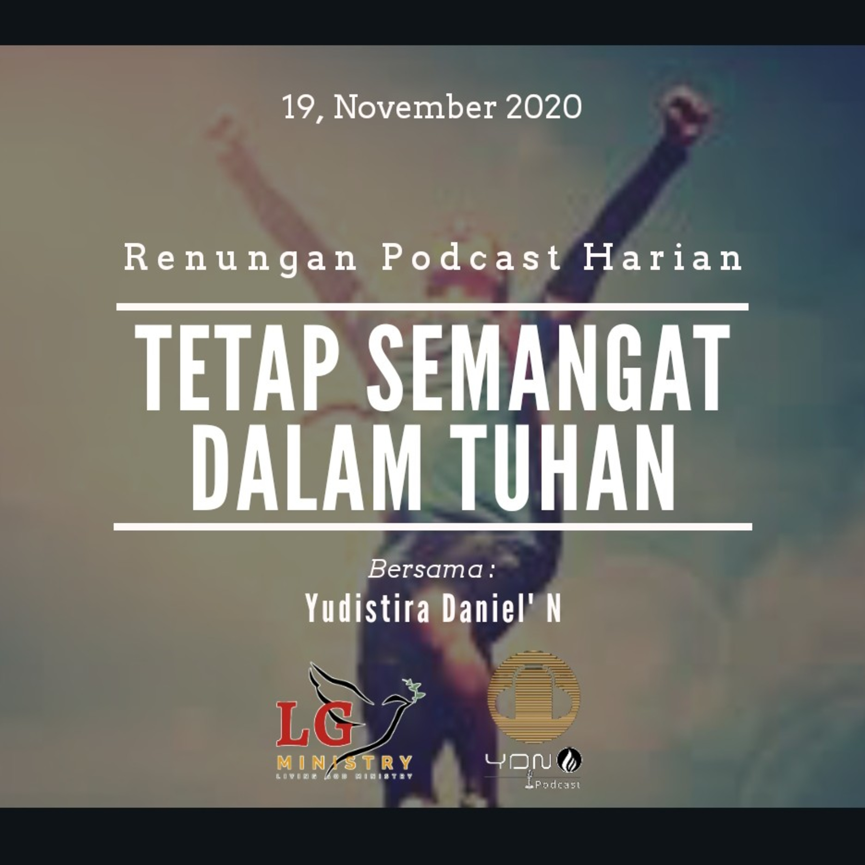 "TETAP SEMANGAT DALAM TUHAN" #renunganHarian  19, November 2020 episode artwork