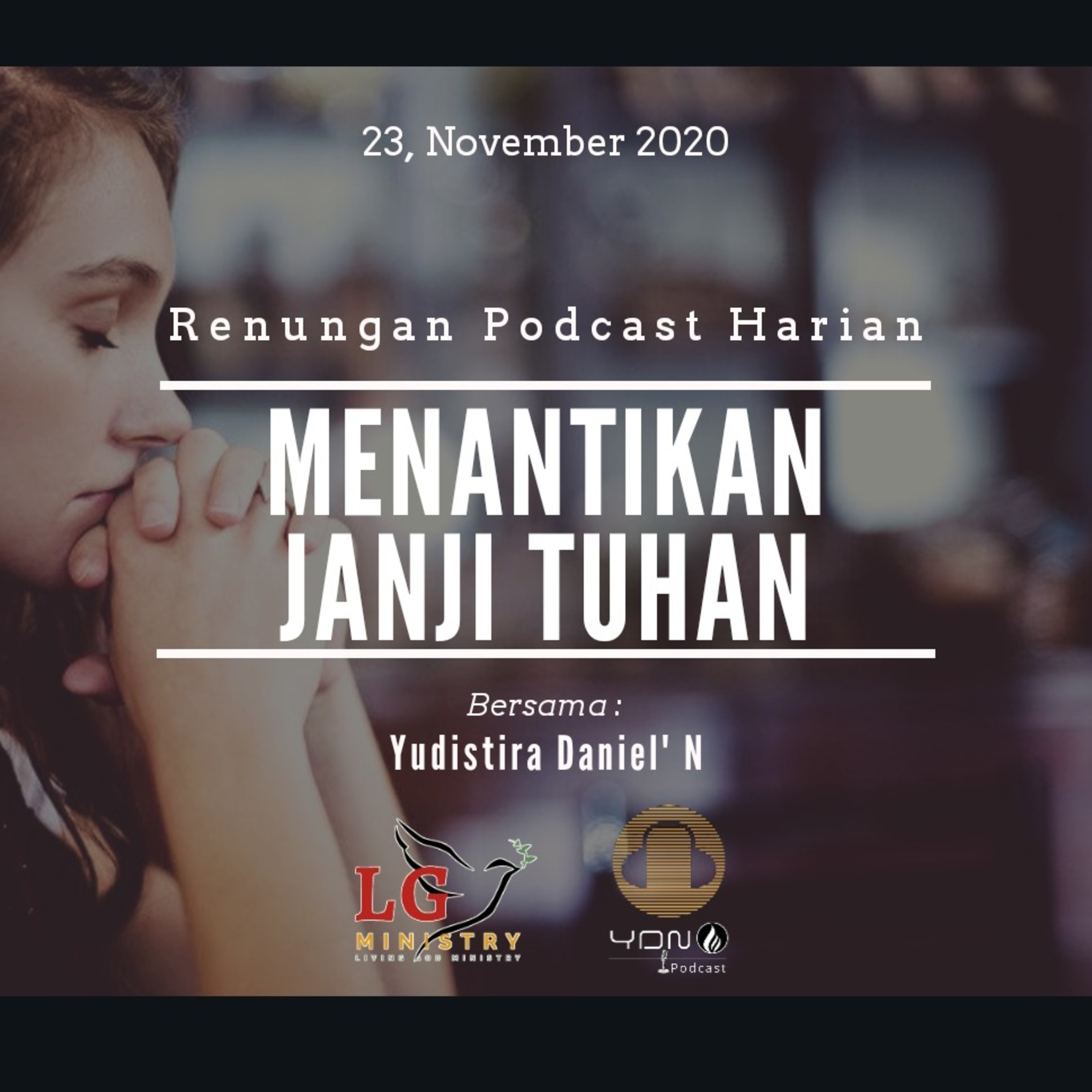 "MENANTIKAN JANJI TUHAN" #renunganHarian  23, November 2020 episode artwork