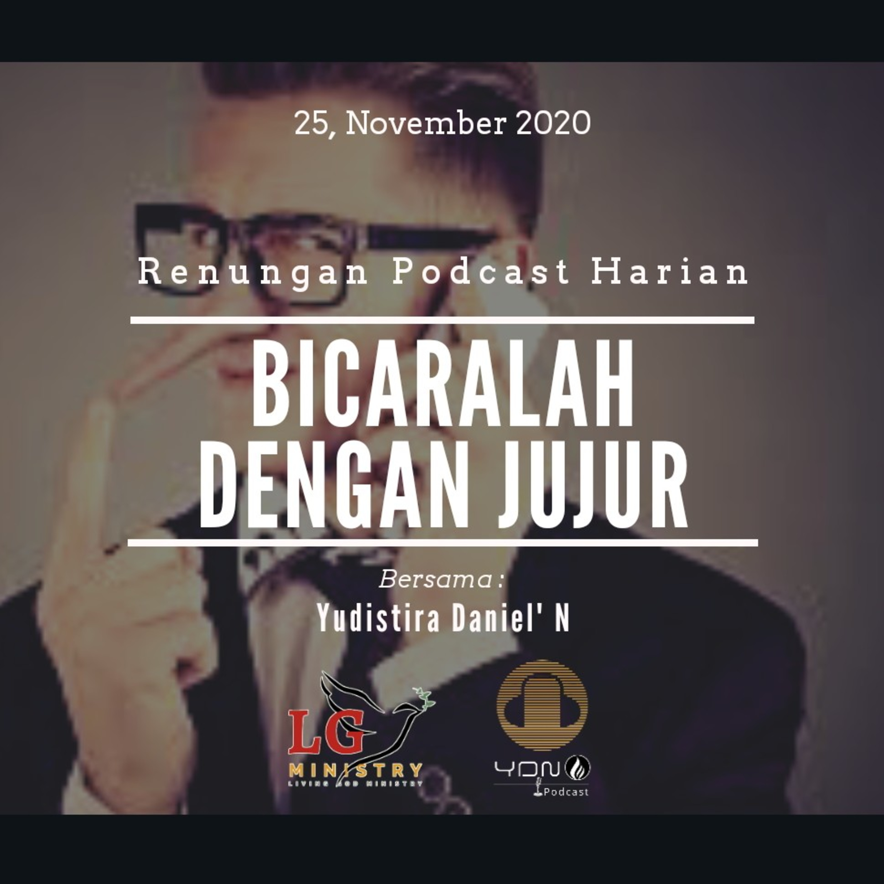 "BICARALAH DENGAN JUJUR" #renunganHarian  25, November 2020 episode artwork
