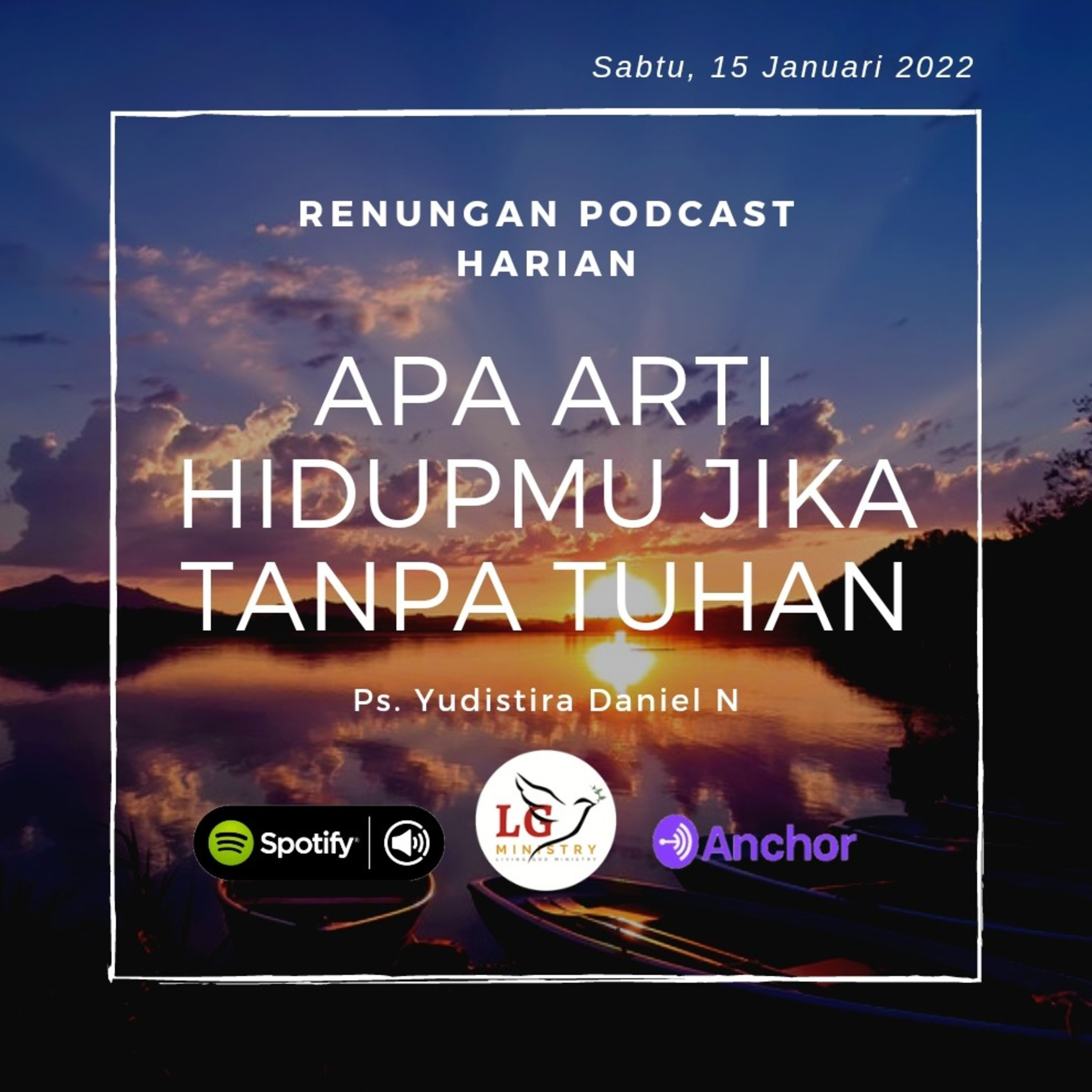 APA ARTI HUDUPMU JIKA TANPA TUHAN ? episode artwork