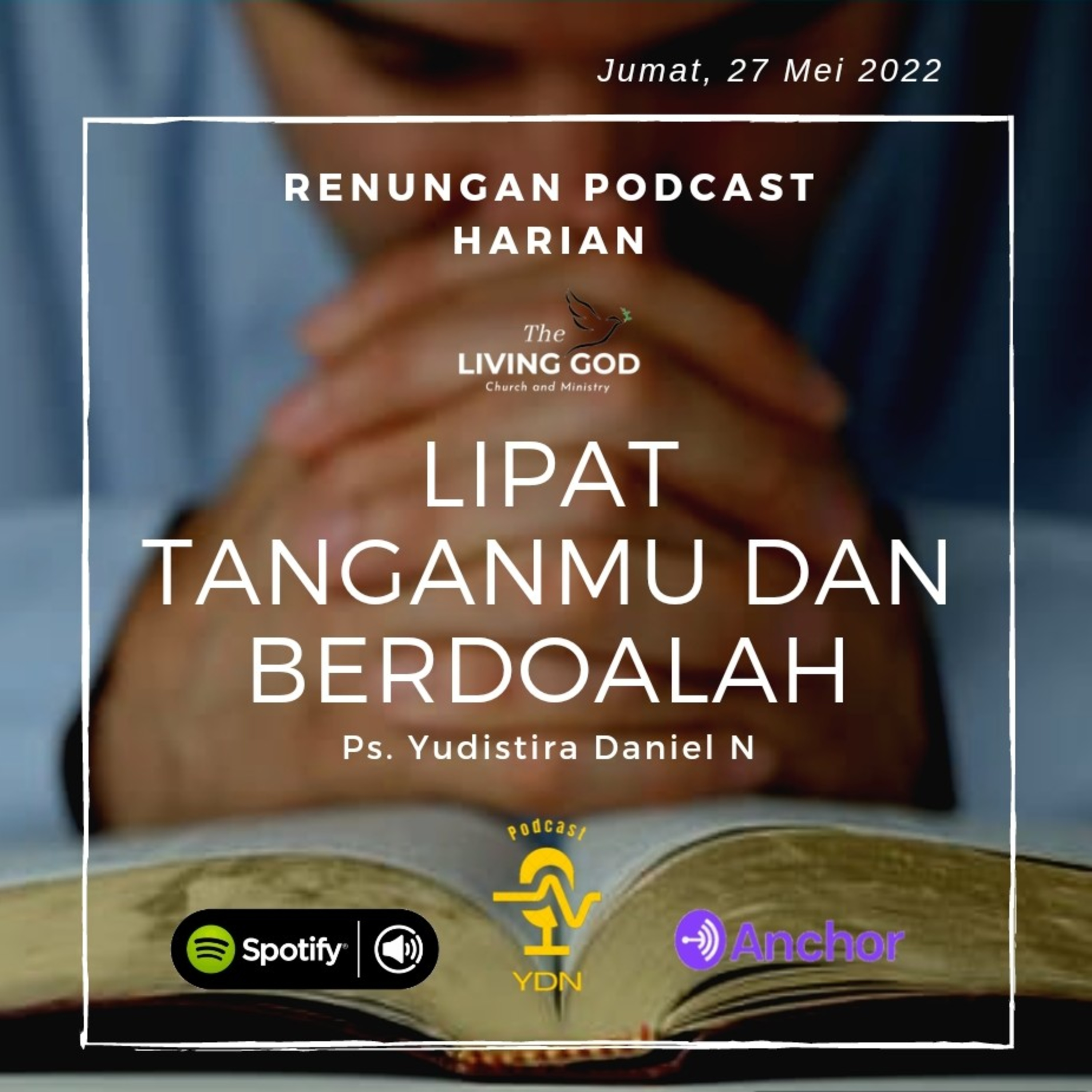 LIPAT TANGANMU DAN BERDOALAH episode artwork