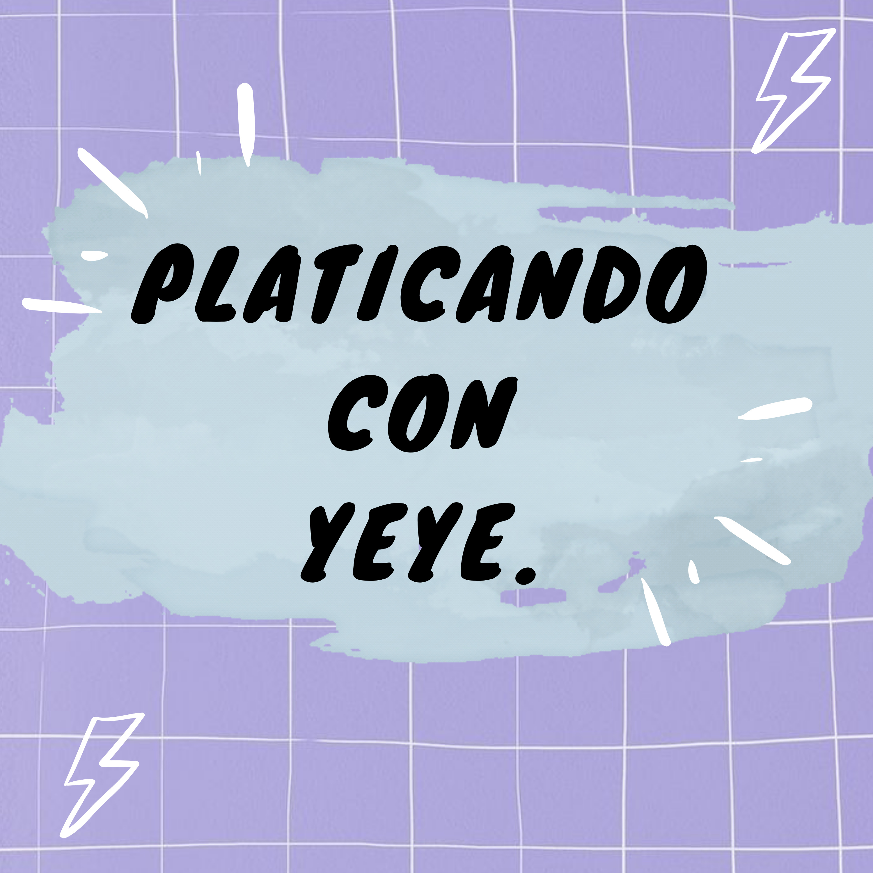 ¿Qué es Platicando con Yeye?  episode artwork