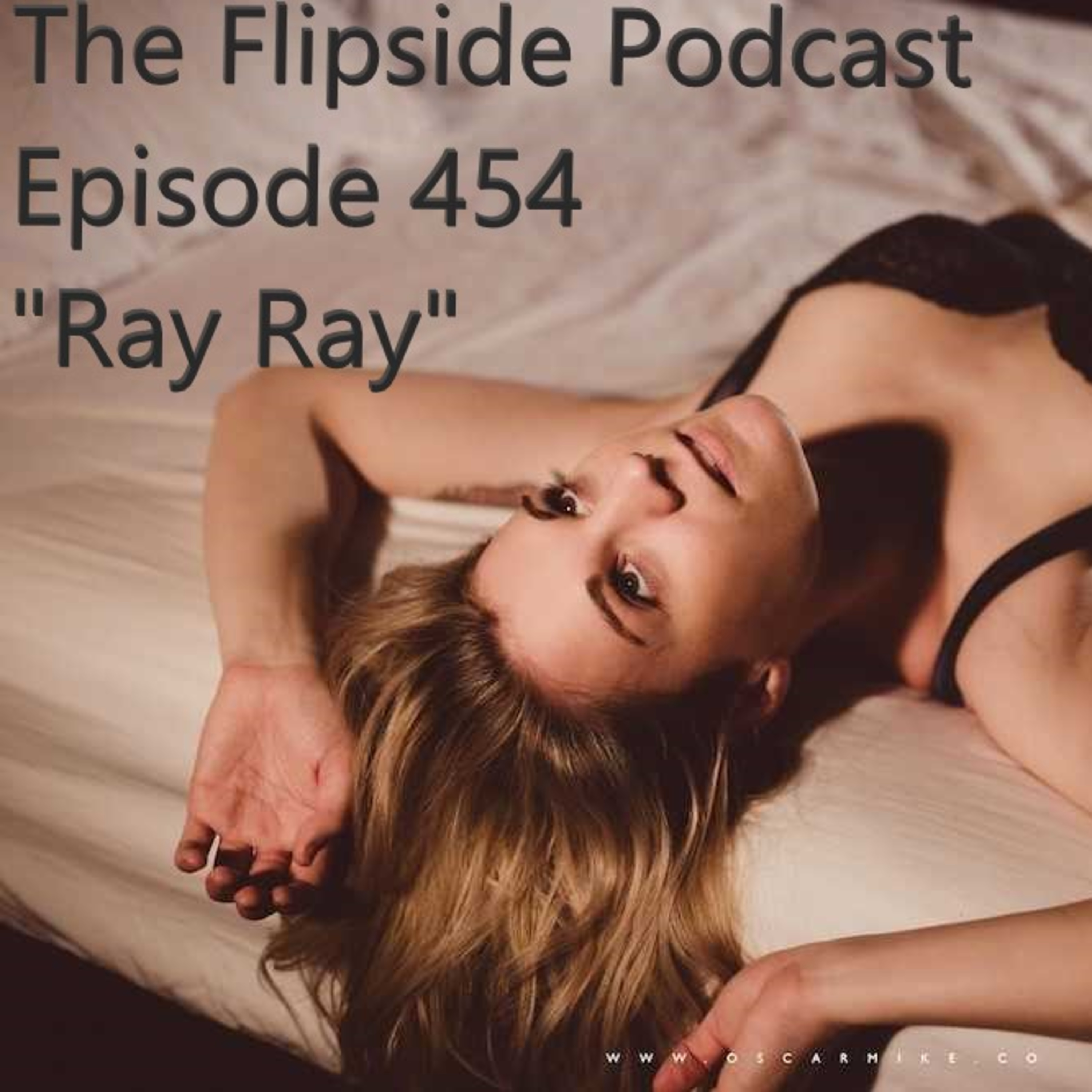 The Flipside Podcast : Episode 454 : Adult Film Star "Ray Ray" episode artwork