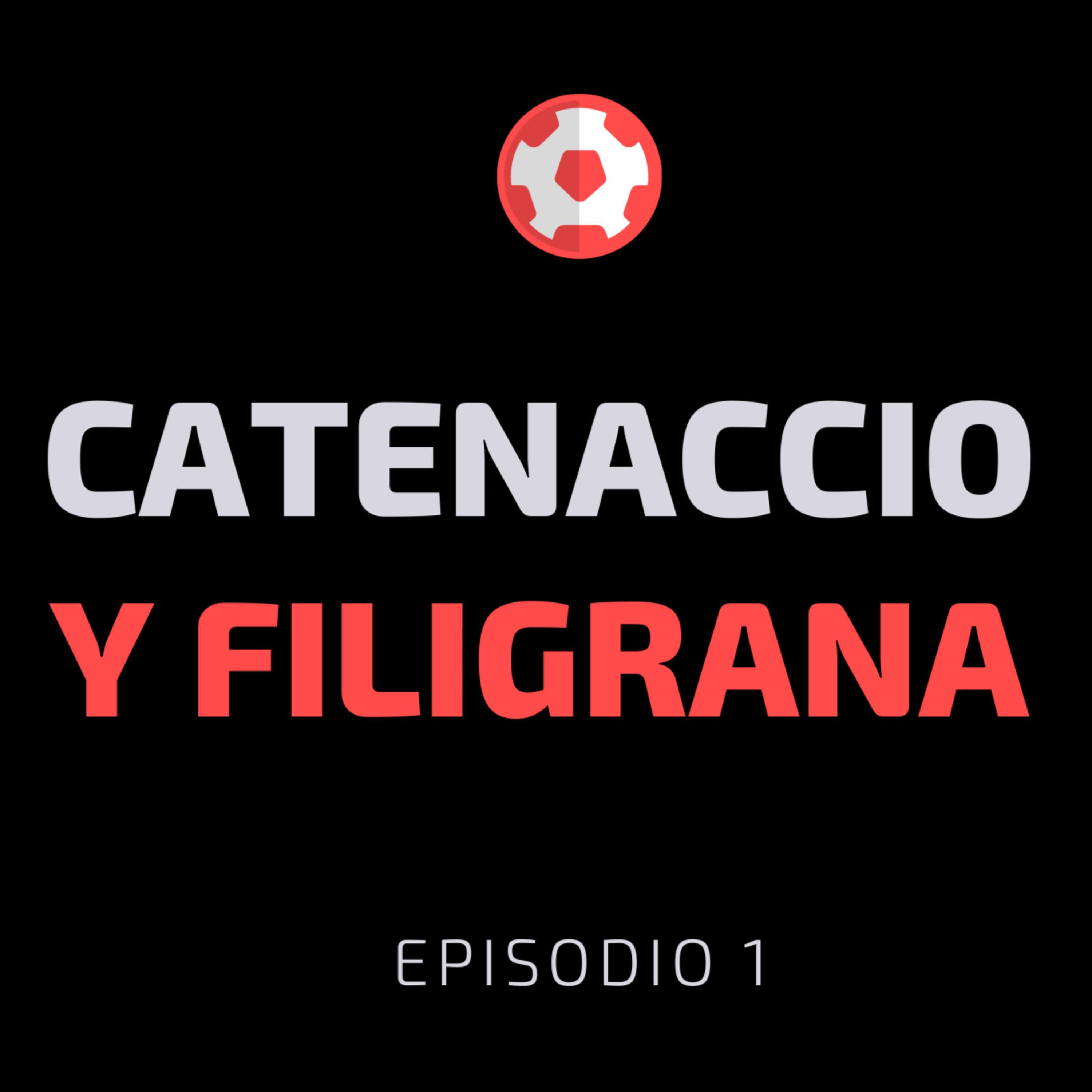 Catenaccio y Filigrana